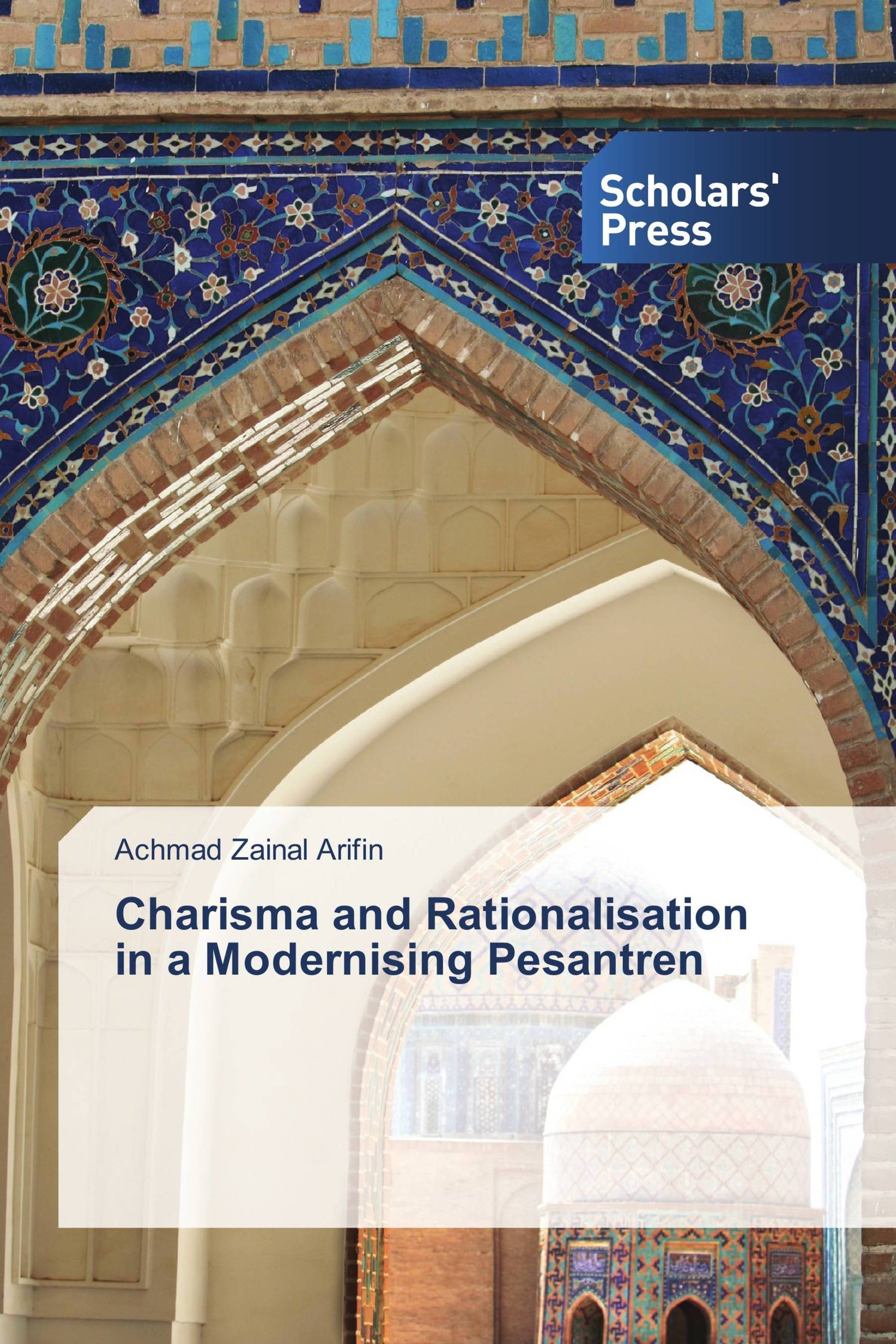 Charisma and Rationalisation in a Modernising Pesantren