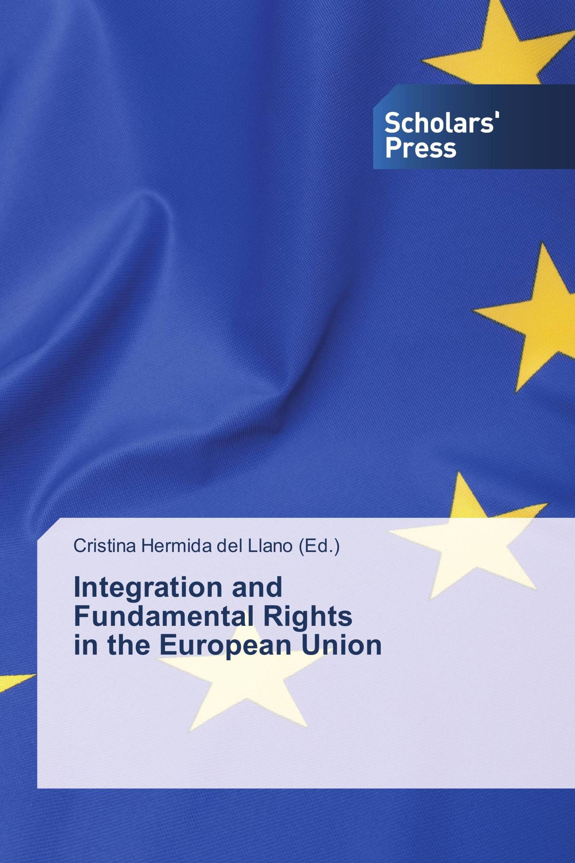 Integration and Fundamental Rights in the European Union