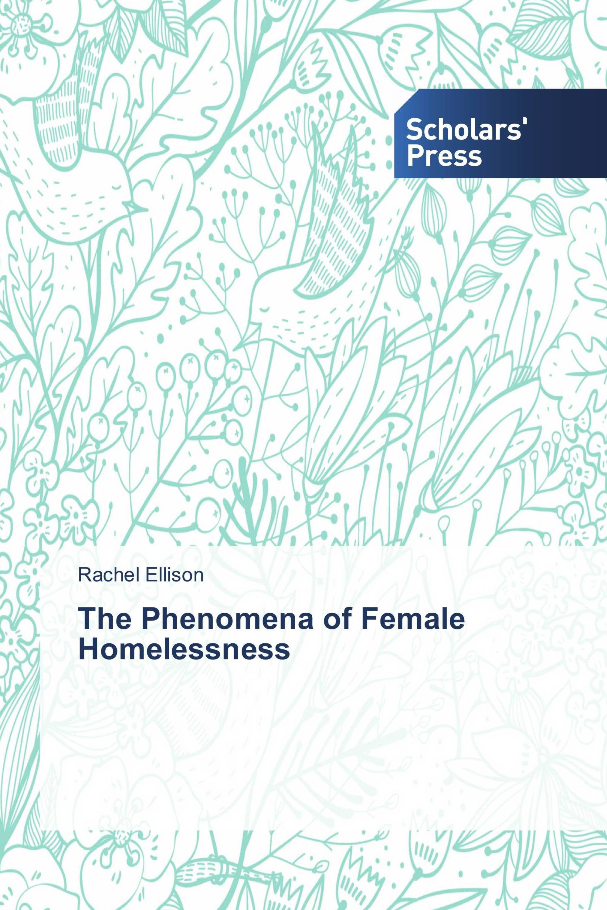 The Phenomena of Female Homelessness