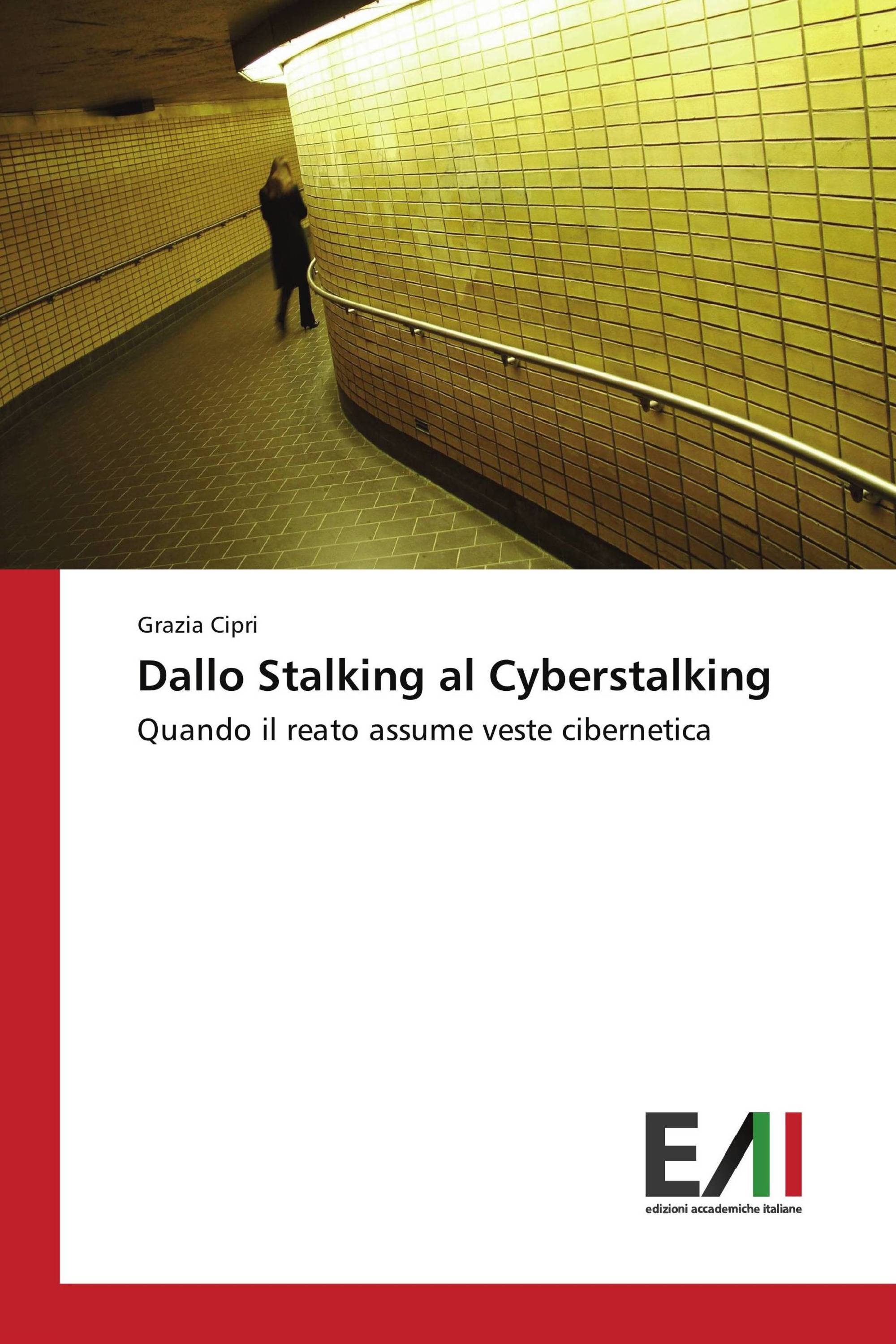 Dallo Stalking al Cyberstalking