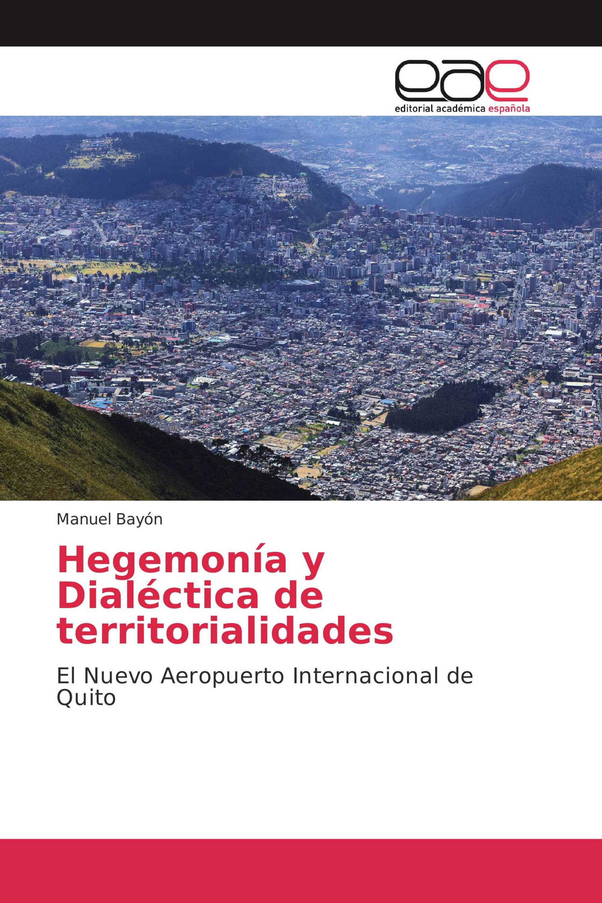 Hegemonía y Dialéctica de territorialidades