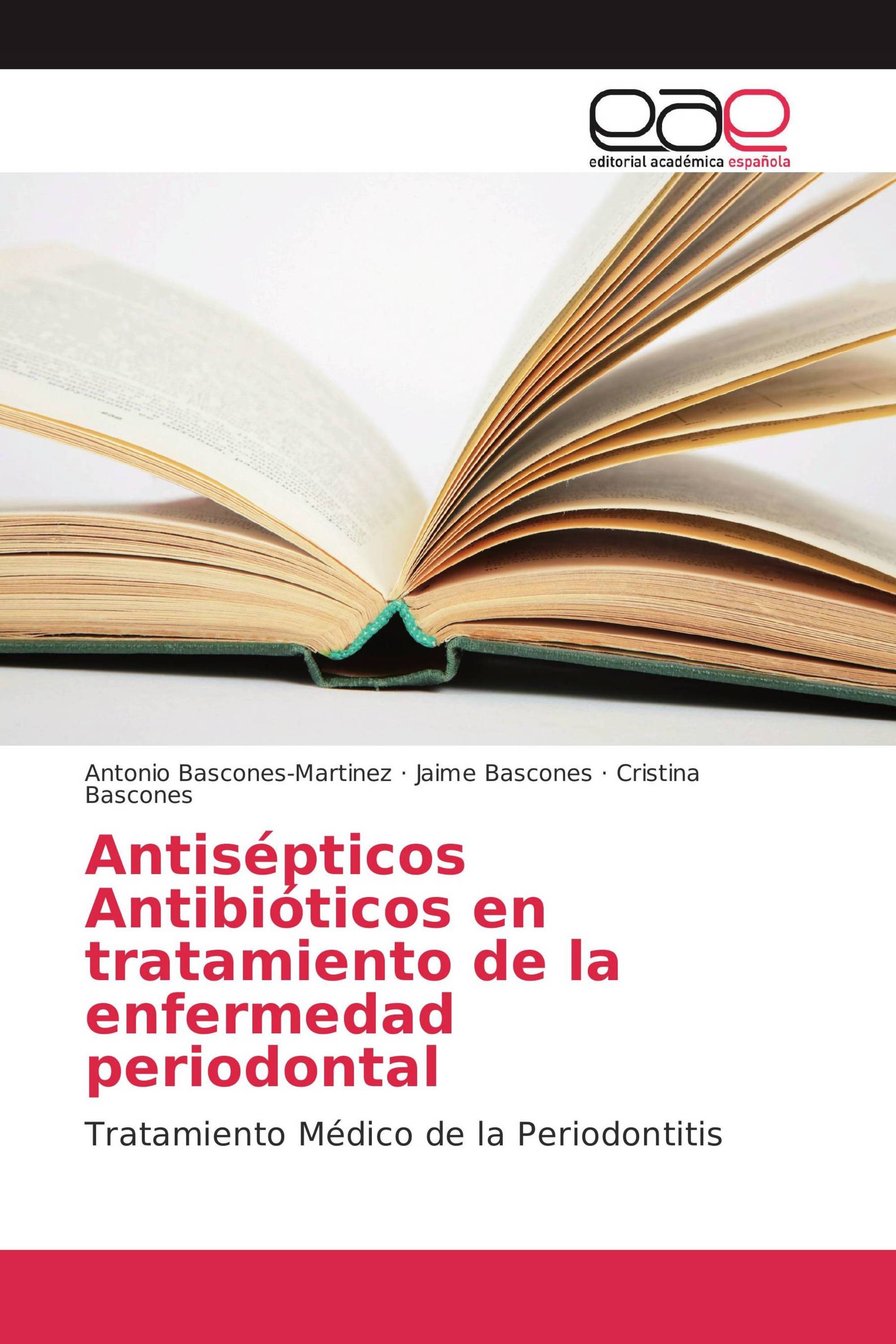 Antisépticos Antibióticos en tratamiento de la enfermedad periodontal