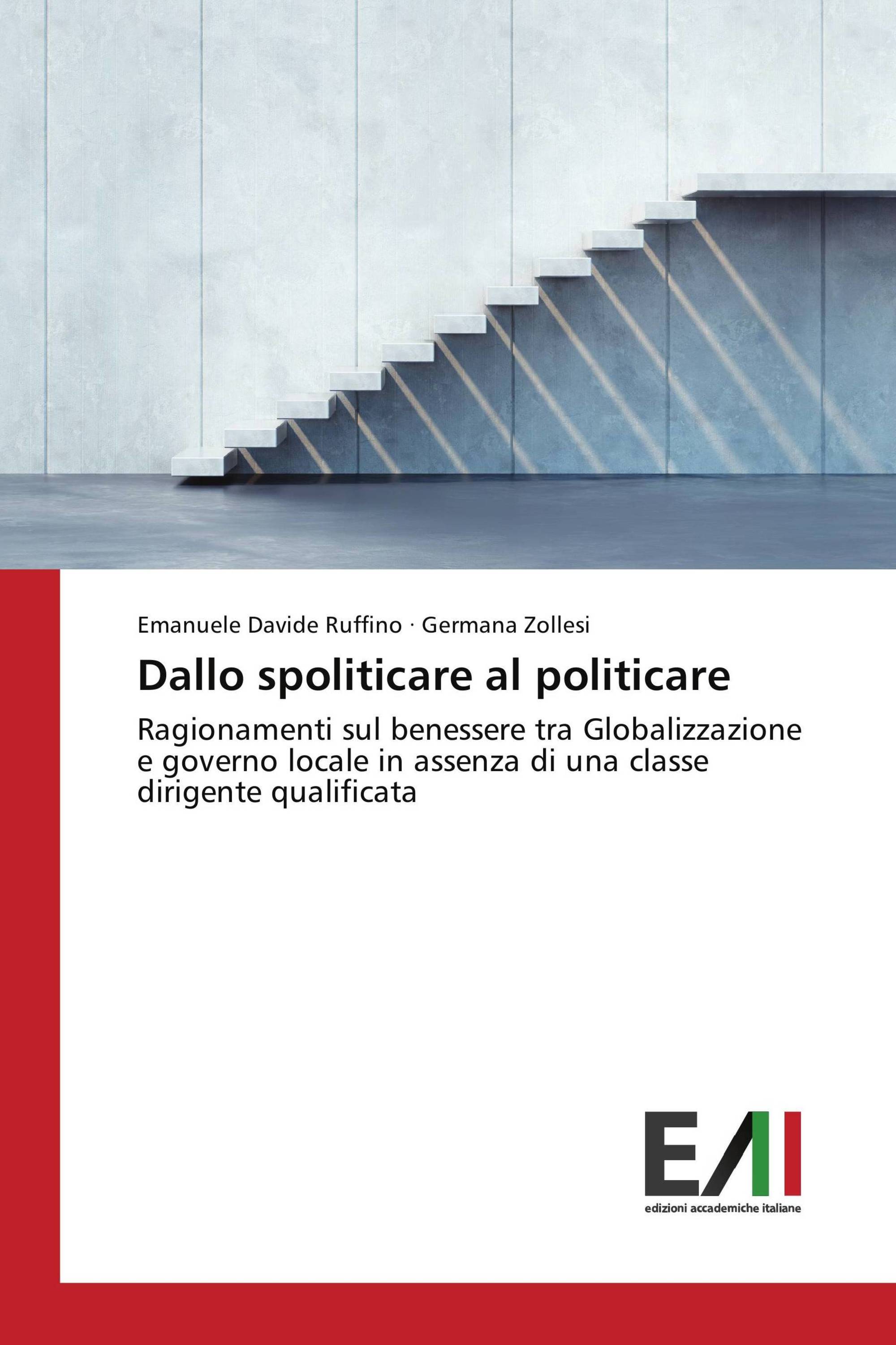 Dallo spoliticare al politicare