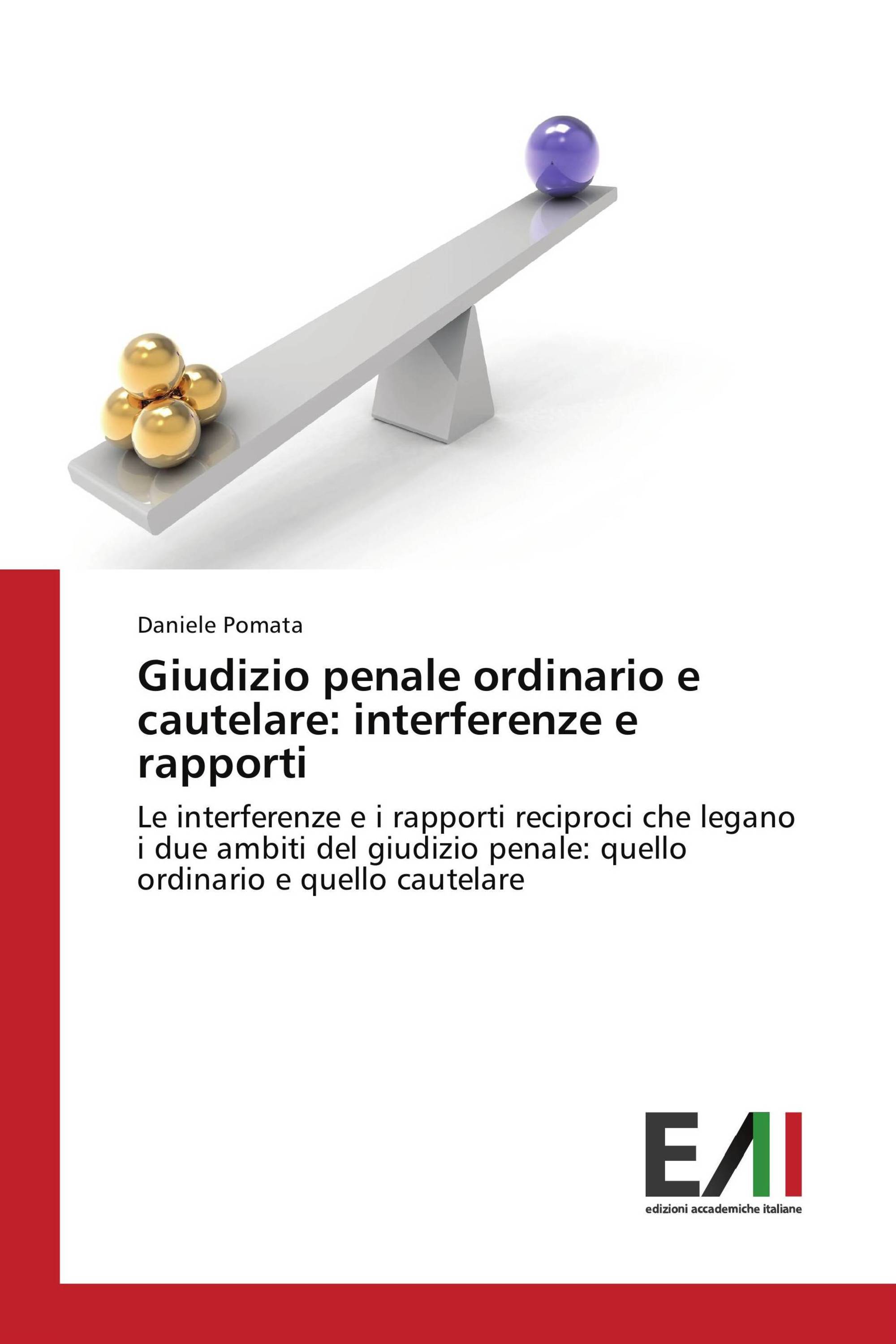 Giudizio penale ordinario e cautelare: interferenze e rapporti