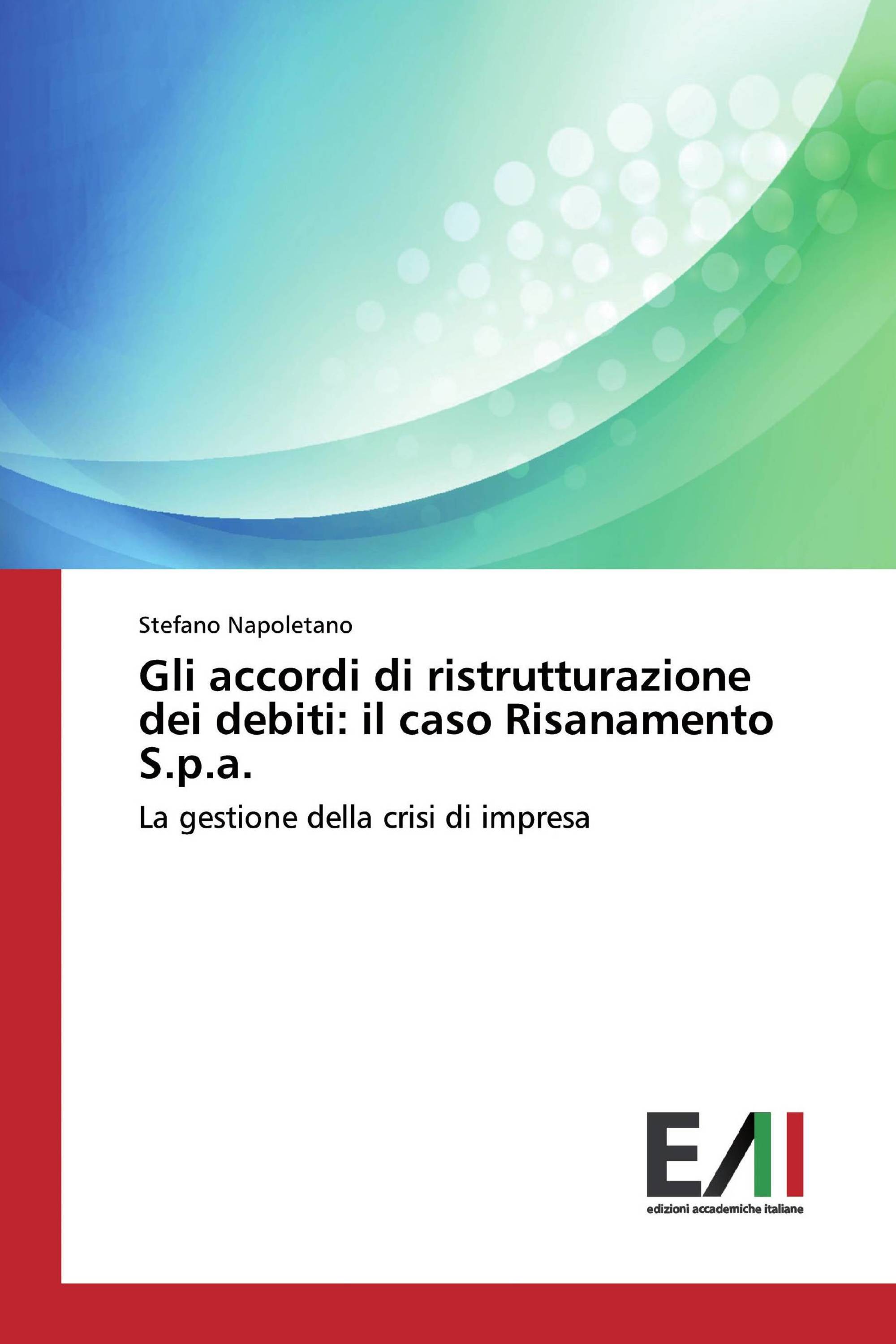 Gli accordi di ristrutturazione dei debiti: il caso Risanamento S.p.a.