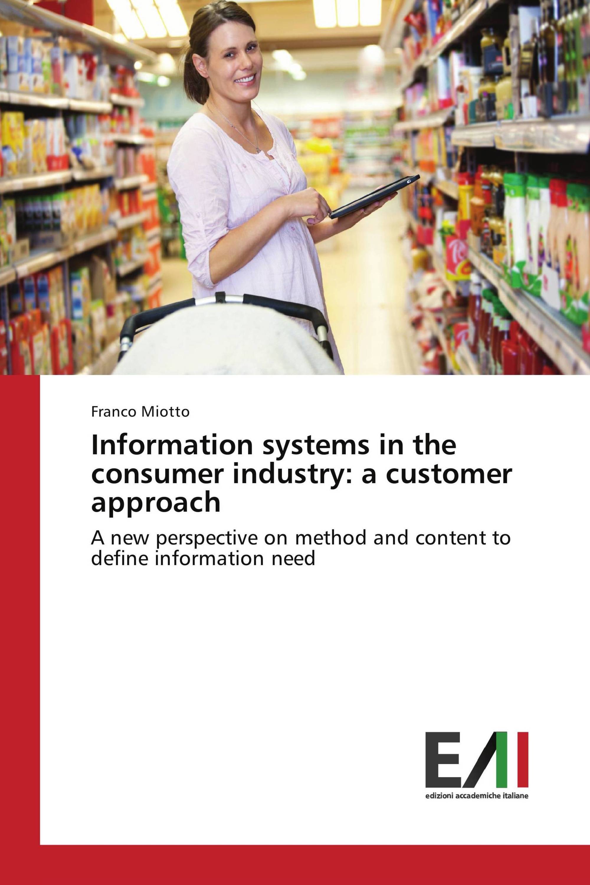 Information systems in the consumer industry: a customer approach