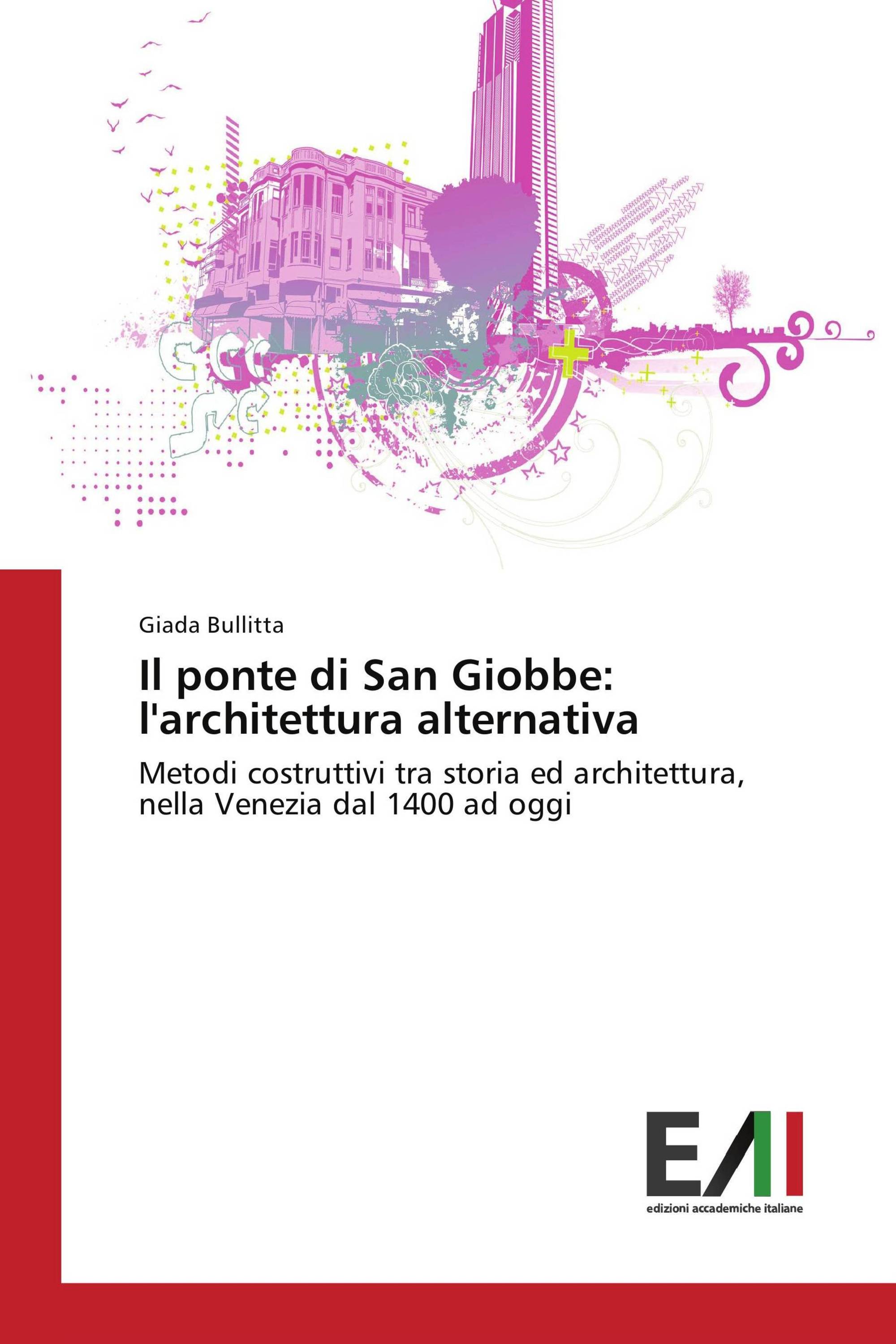 Il ponte di San Giobbe: l'architettura alternativa