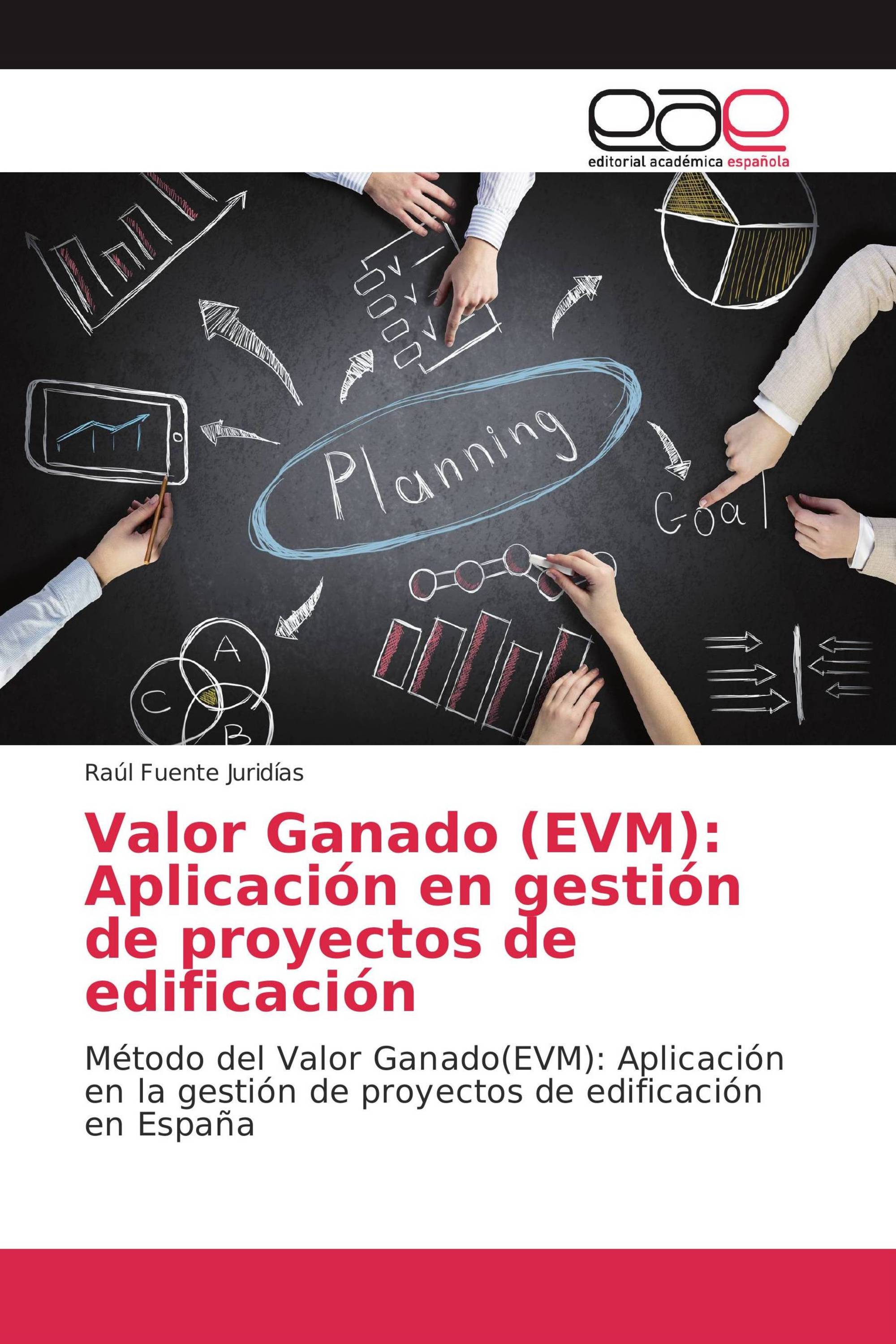 Valor Ganado (EVM): Aplicación en gestión de proyectos de edificación