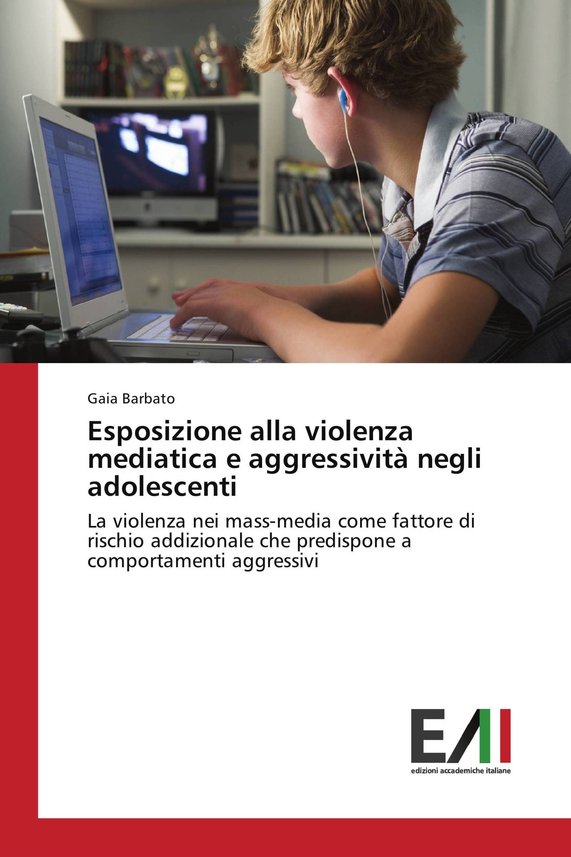 Esposizione alla violenza mediatica e aggressività negli adolescenti