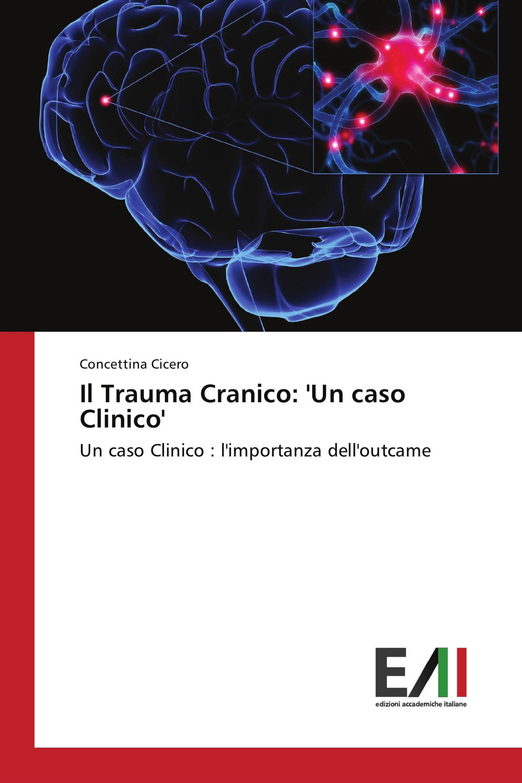 Il Trauma Cranico: 'Un caso Clinico'