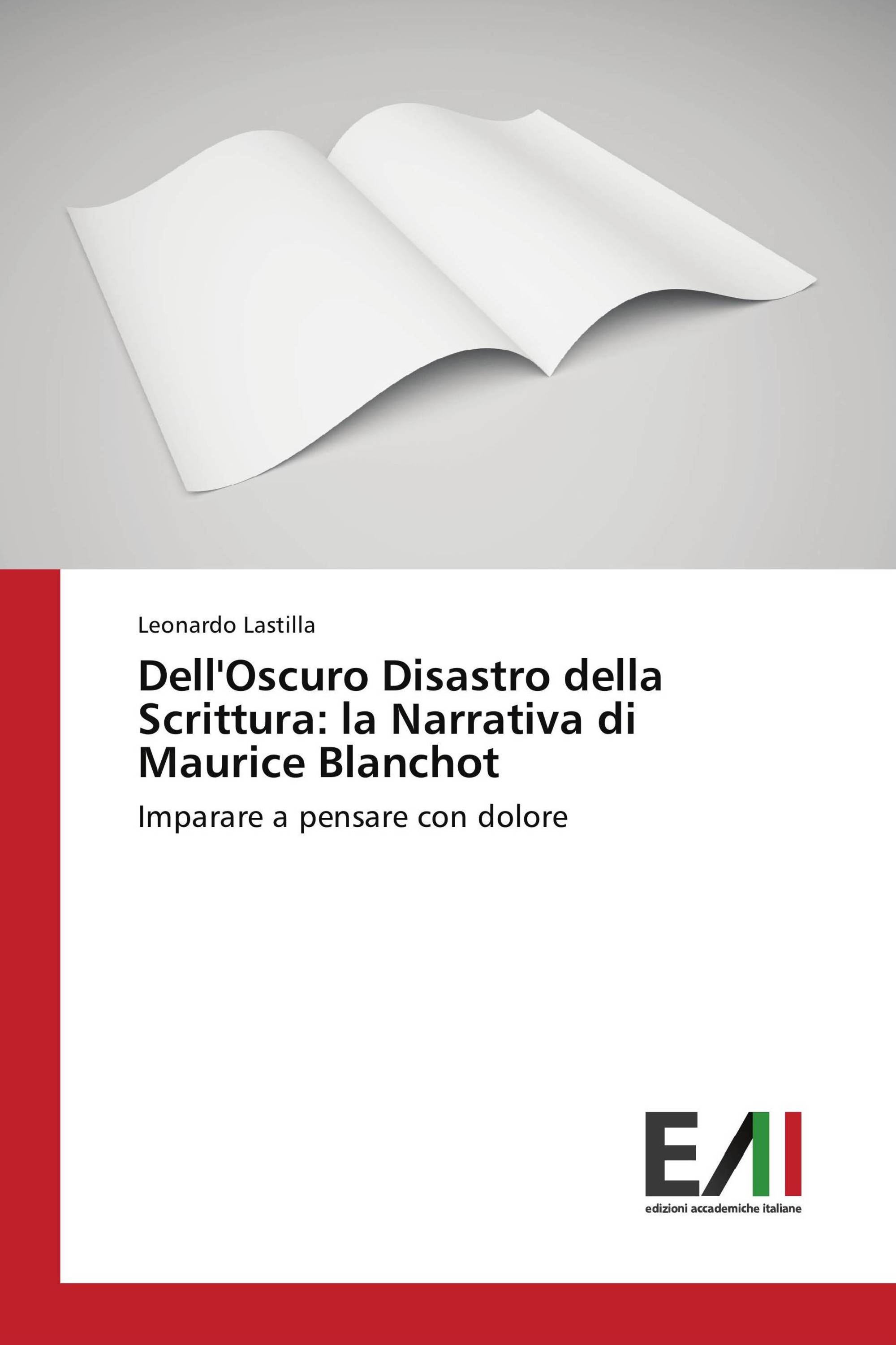 Dell'Oscuro Disastro della Scrittura: la Narrativa di Maurice Blanchot