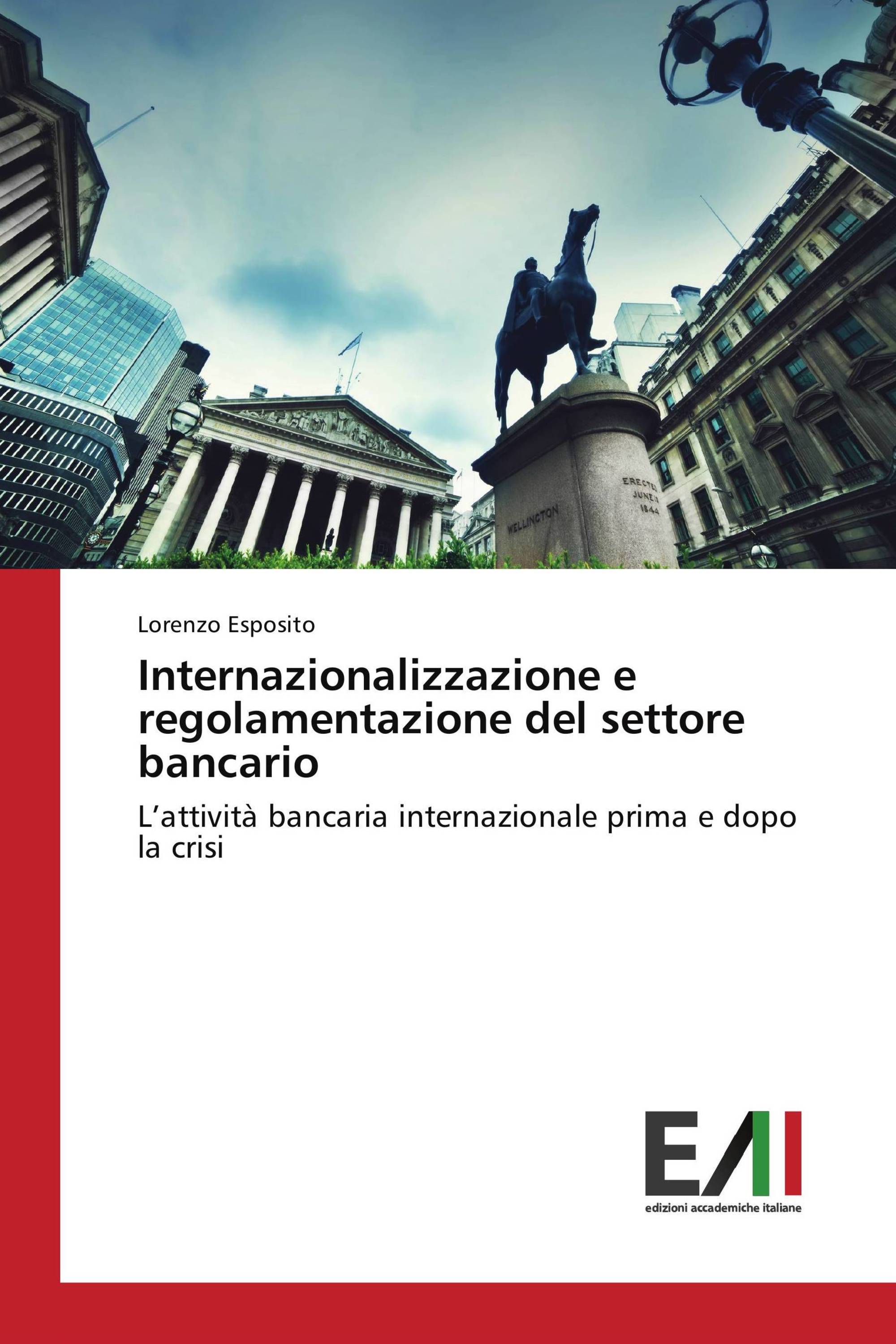 Internazionalizzazione e regolamentazione del settore bancario