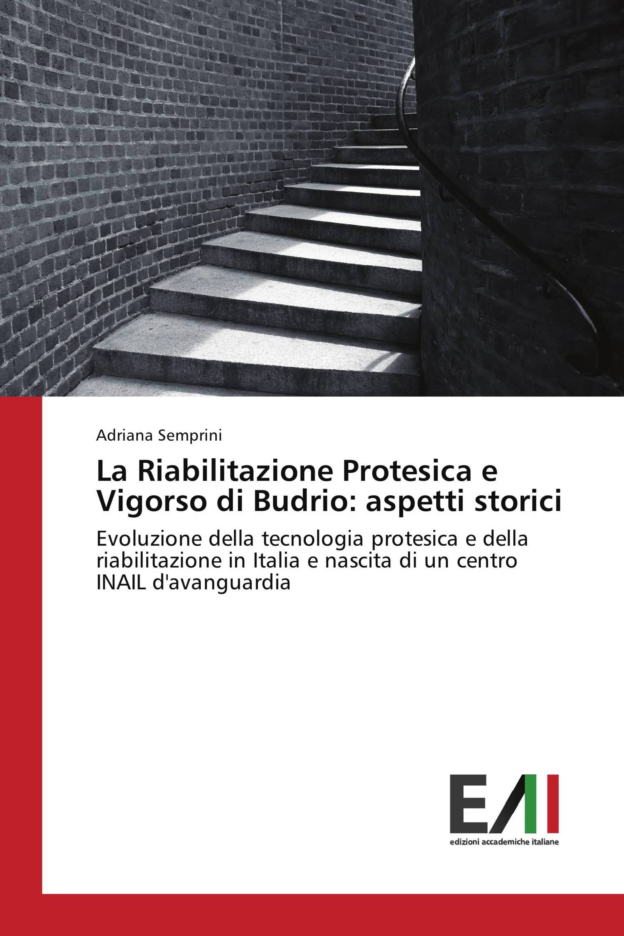 La Riabilitazione Protesica e Vigorso di Budrio: aspetti storici