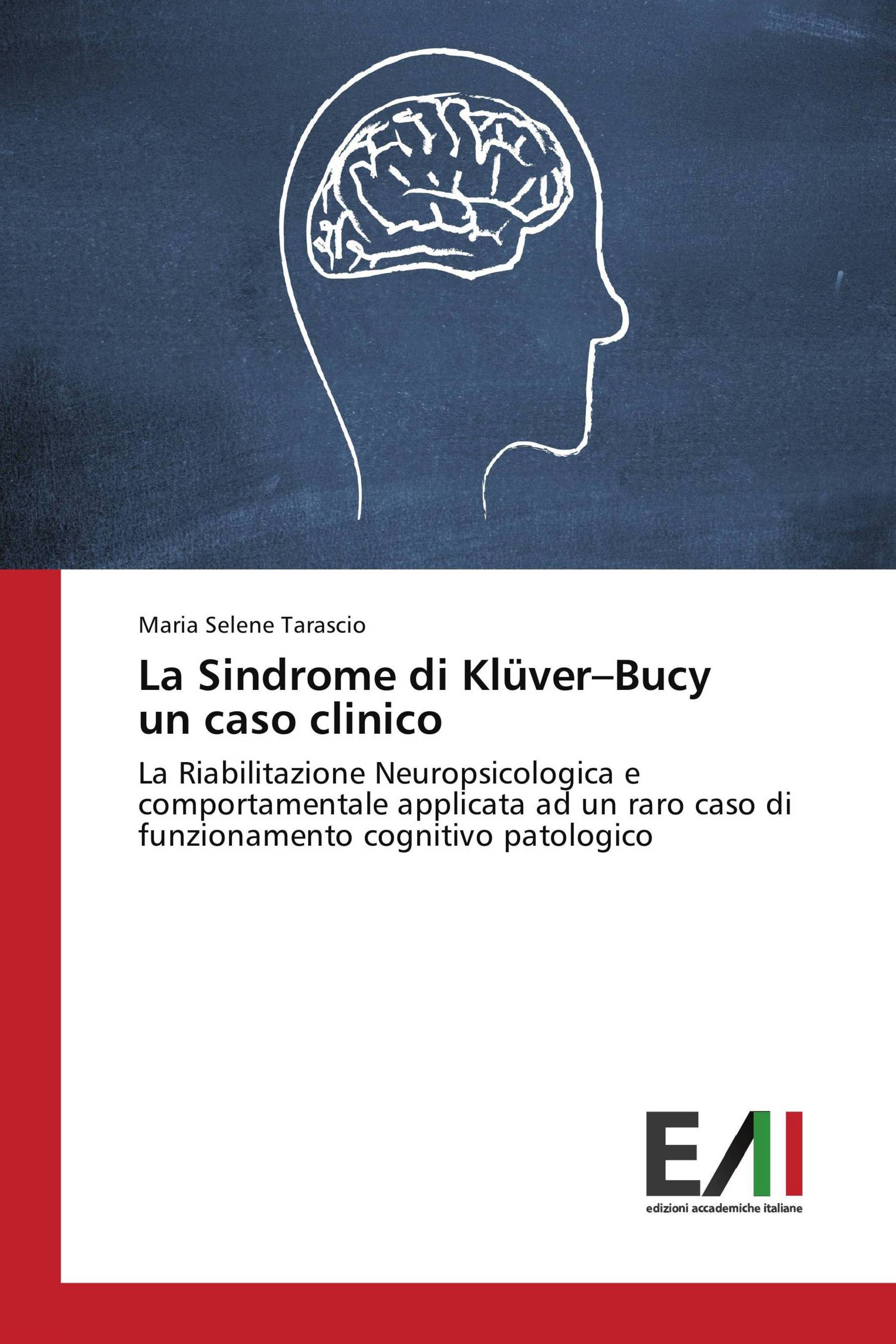 La Sindrome di Klüver–Bucy un caso clinico