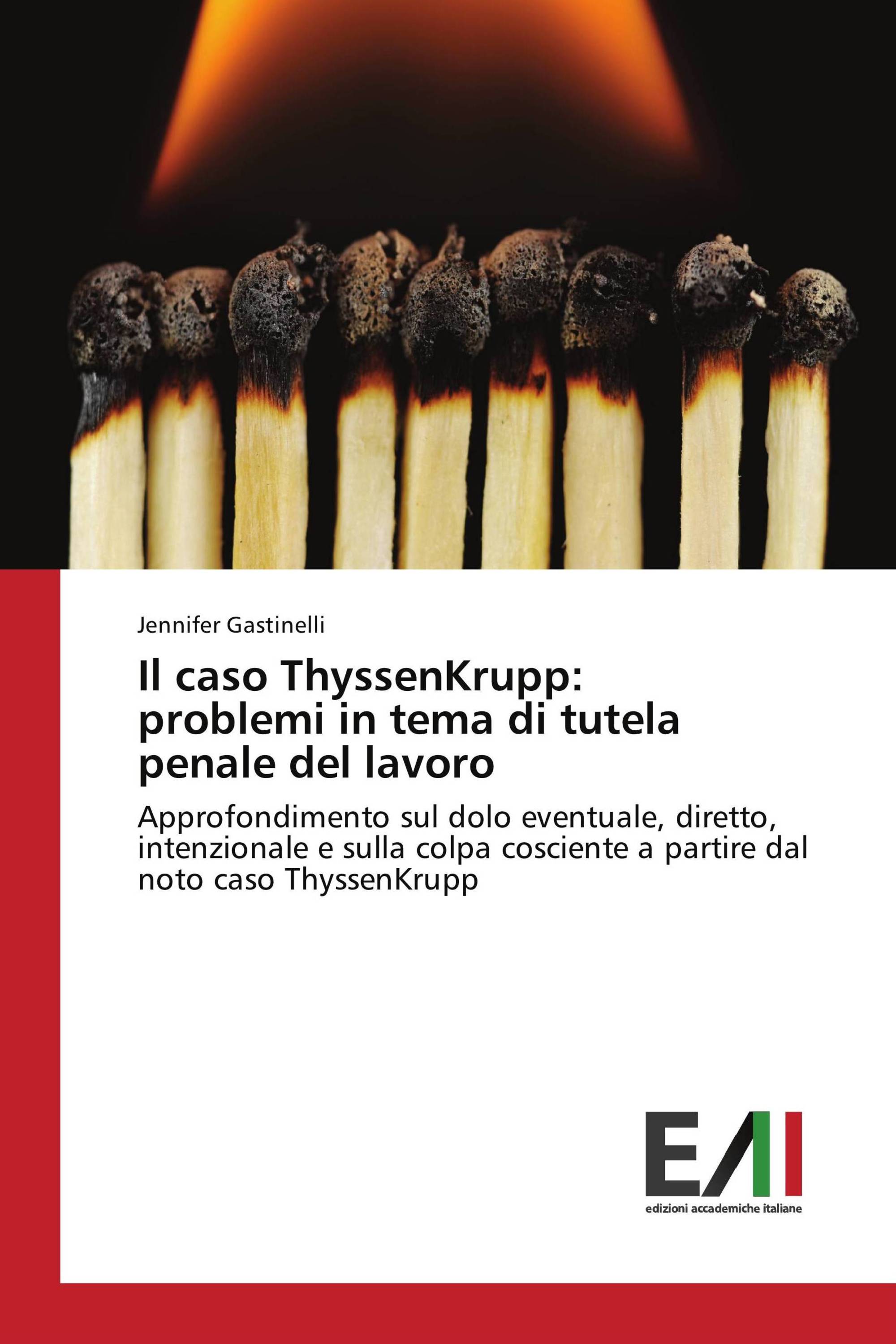 Il caso ThyssenKrupp: problemi in tema di tutela penale del lavoro