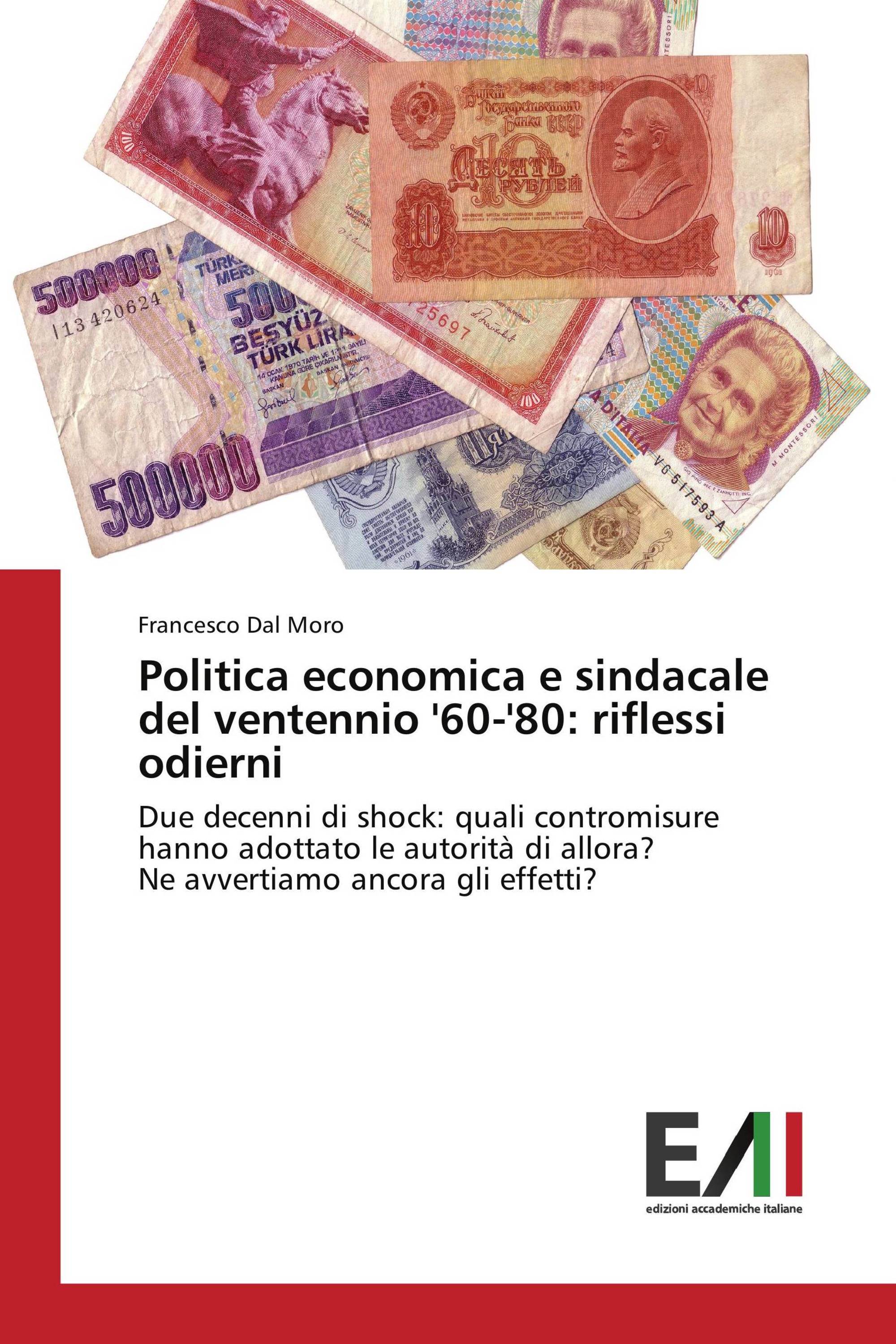 Politica economica e sindacale del ventennio '60-'80: riflessi odierni