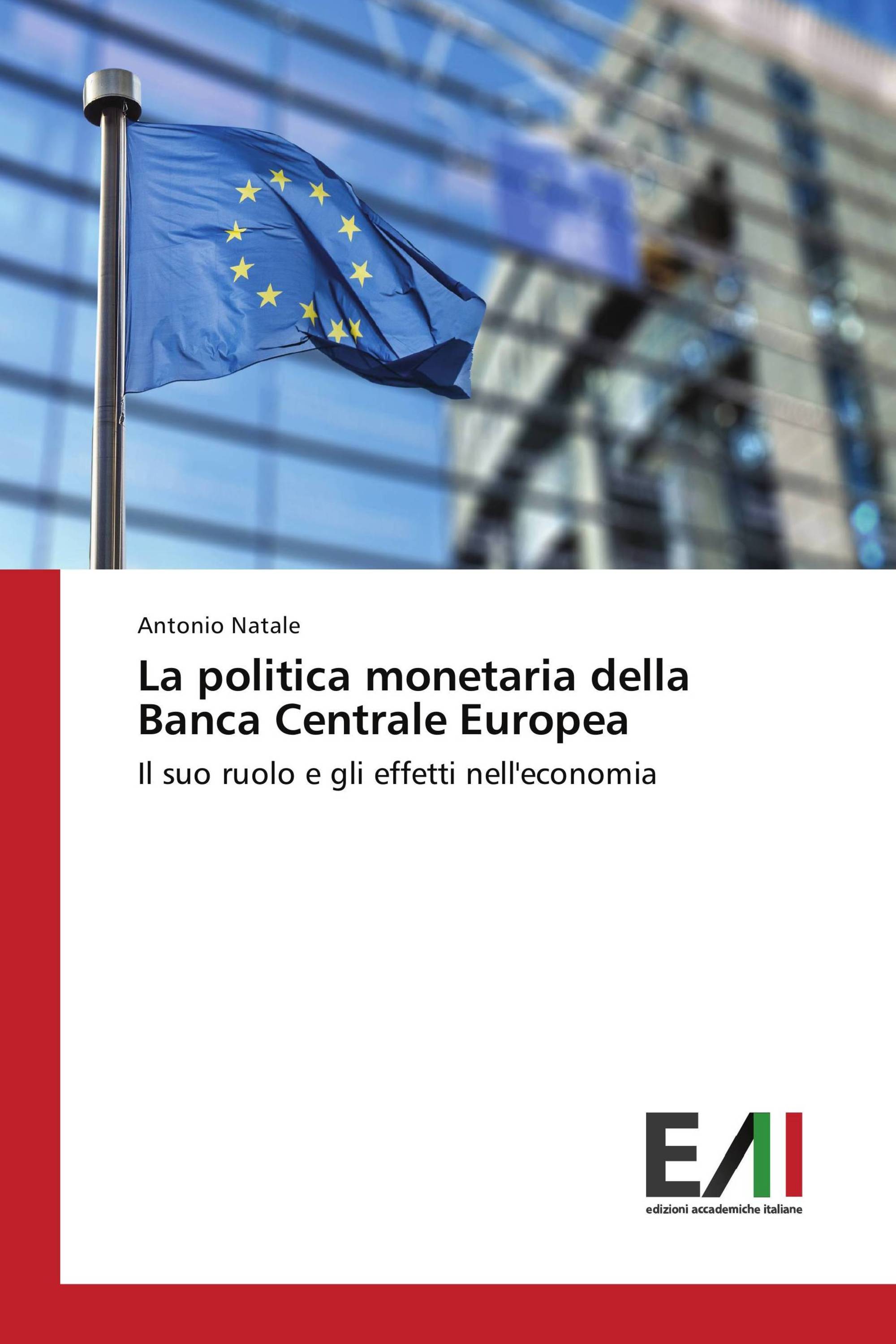 La politica monetaria della Banca Centrale Europea