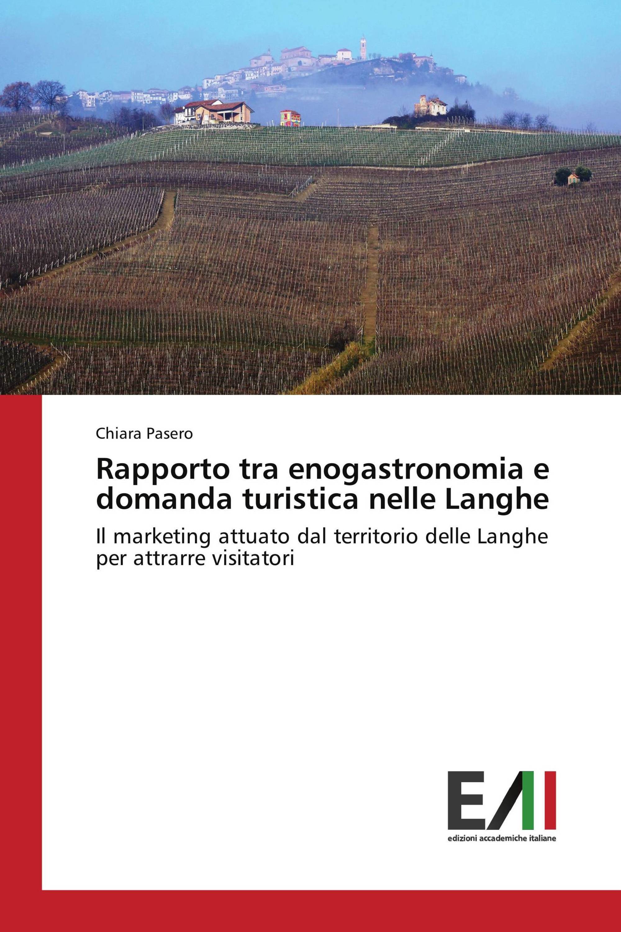 Rapporto tra enogastronomia e domanda turistica nelle Langhe