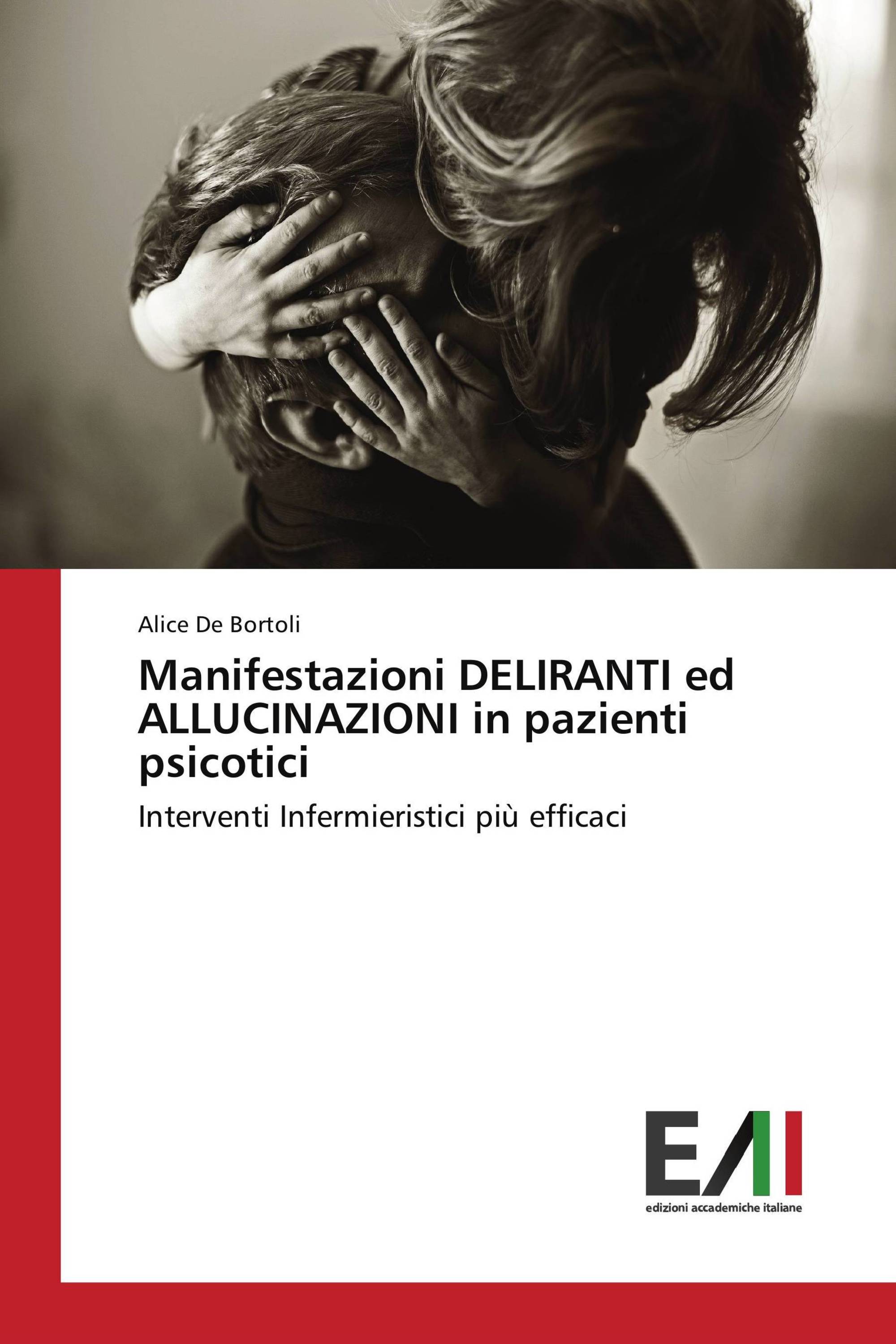 Manifestazioni DELIRANTI ed ALLUCINAZIONI in pazienti psicotici