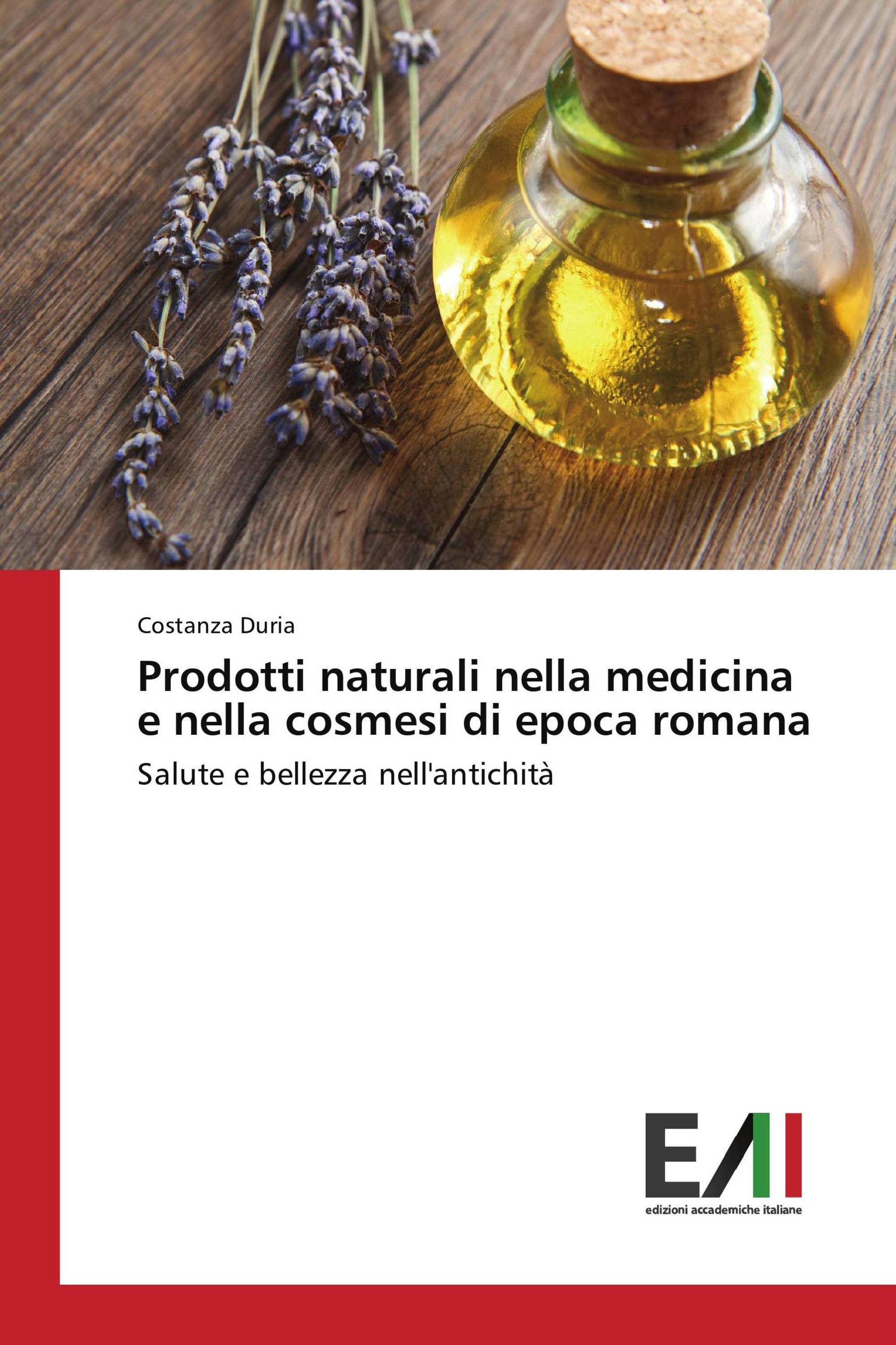 Prodotti naturali nella medicina e nella cosmesi di epoca romana