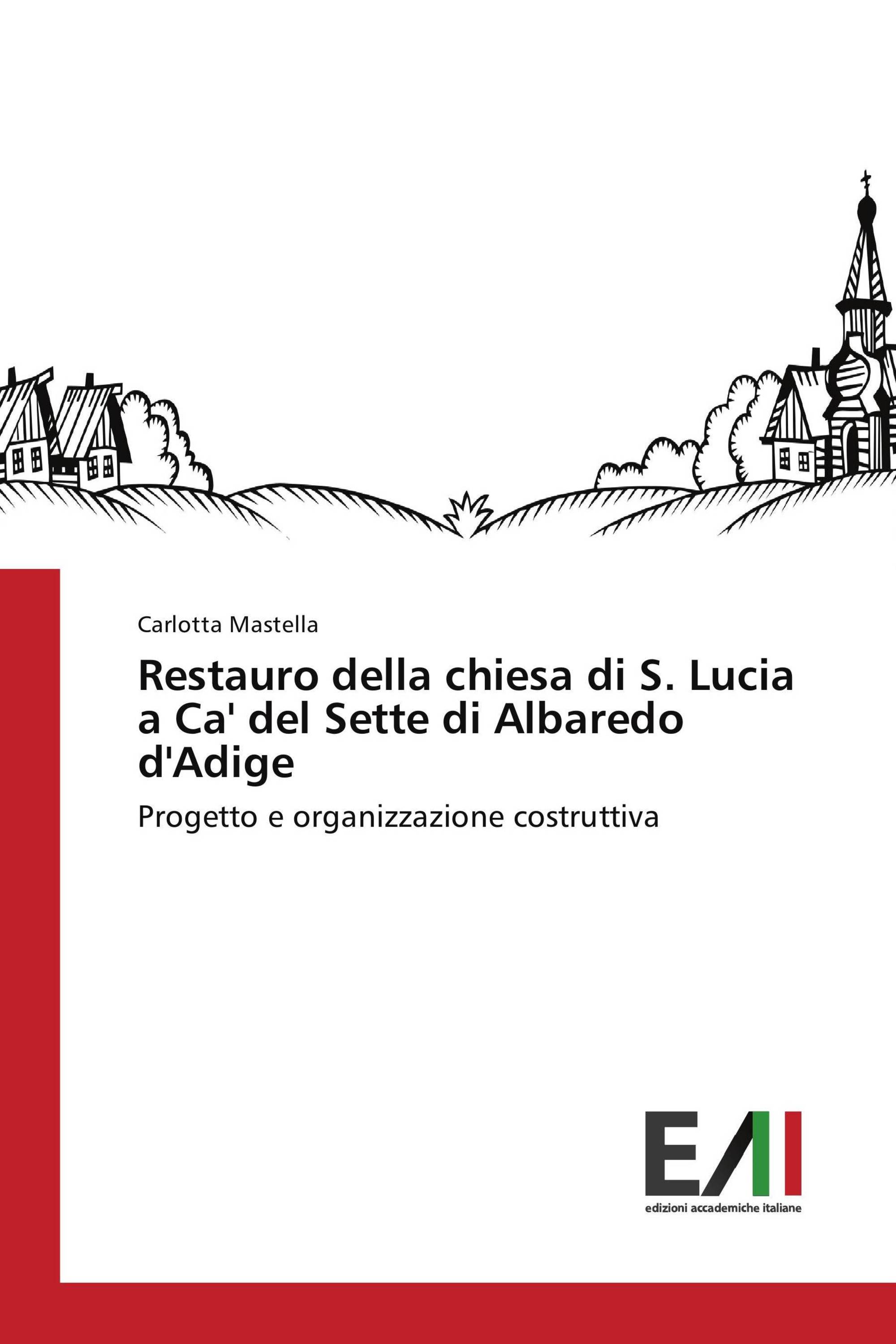 Restauro della chiesa di S. Lucia a Ca' del Sette di Albaredo d'Adige