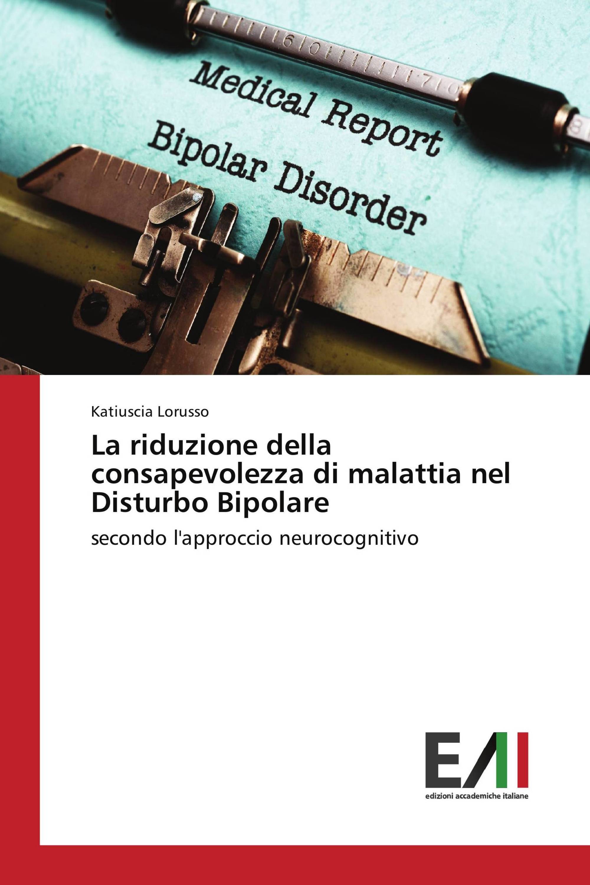 La riduzione della consapevolezza di malattia nel Disturbo Bipolare