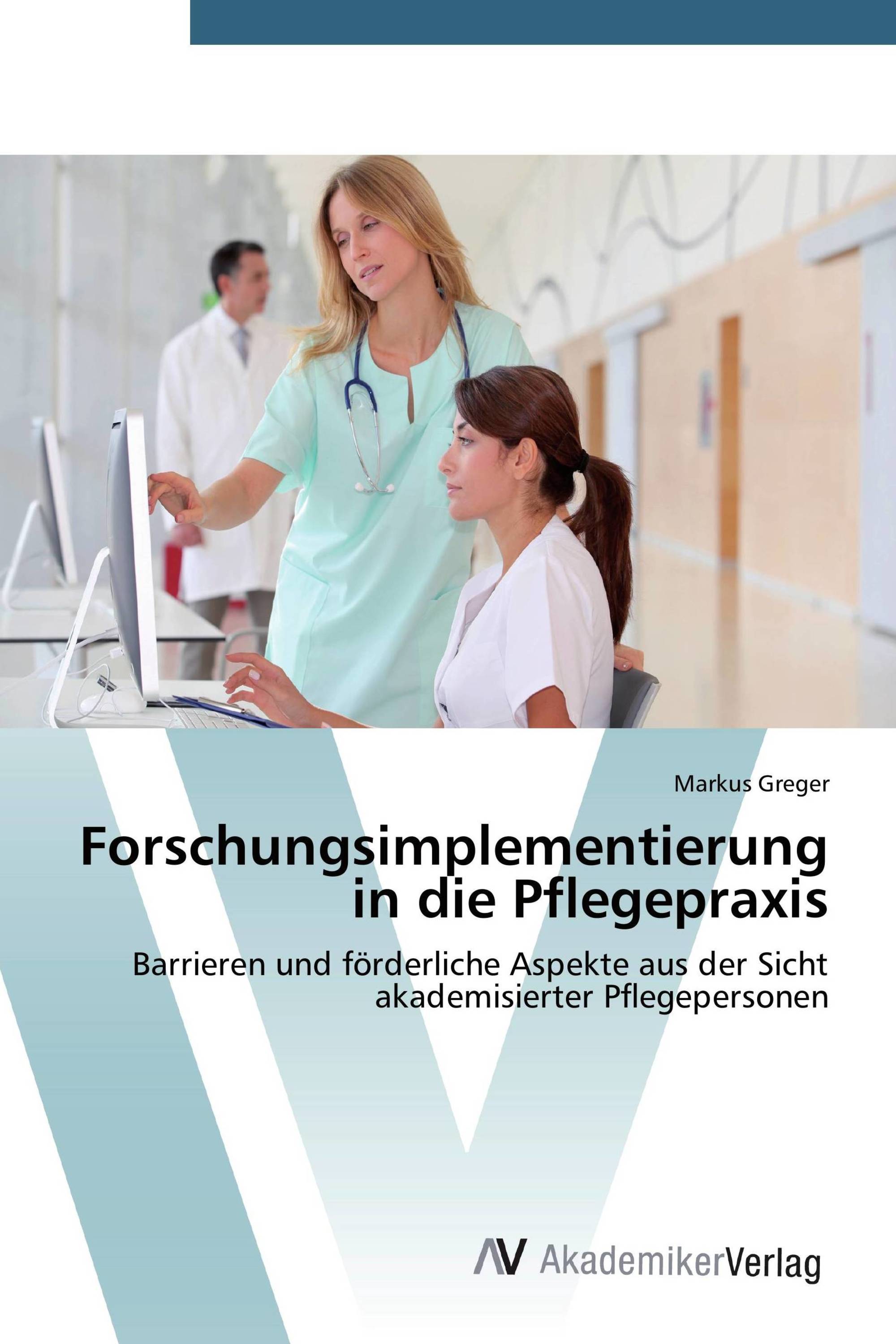 Forschungsimplementierung in die Pflegepraxis