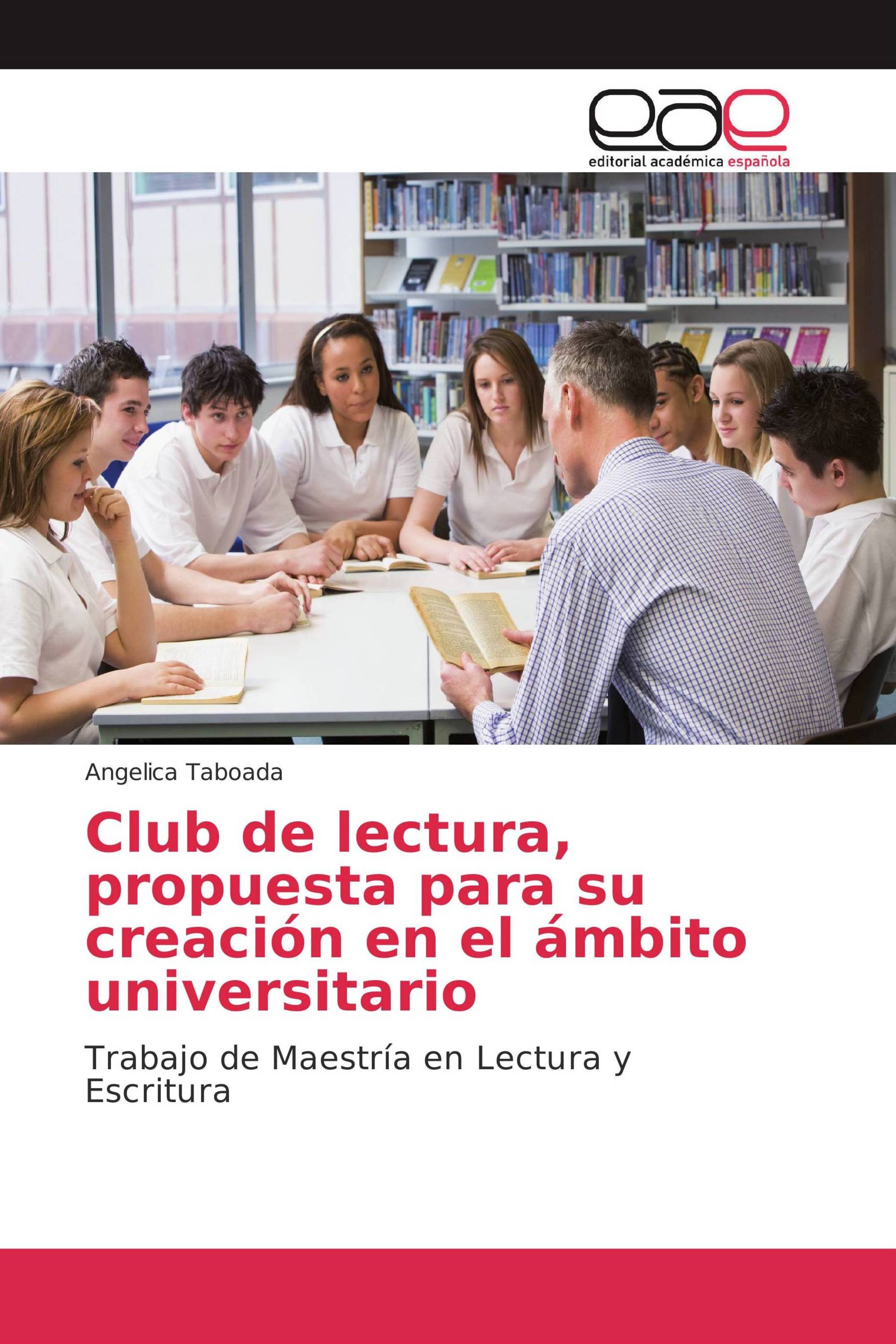 Club de lectura, propuesta para su creación en el ámbito universitario