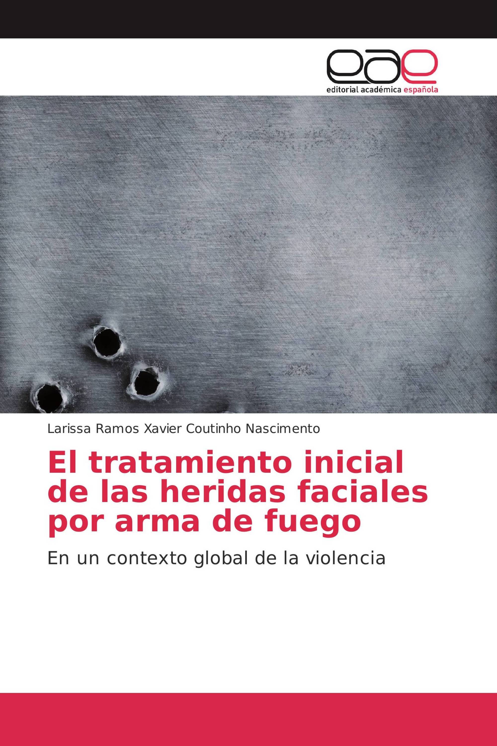 El tratamiento inicial de las heridas faciales por arma de fuego