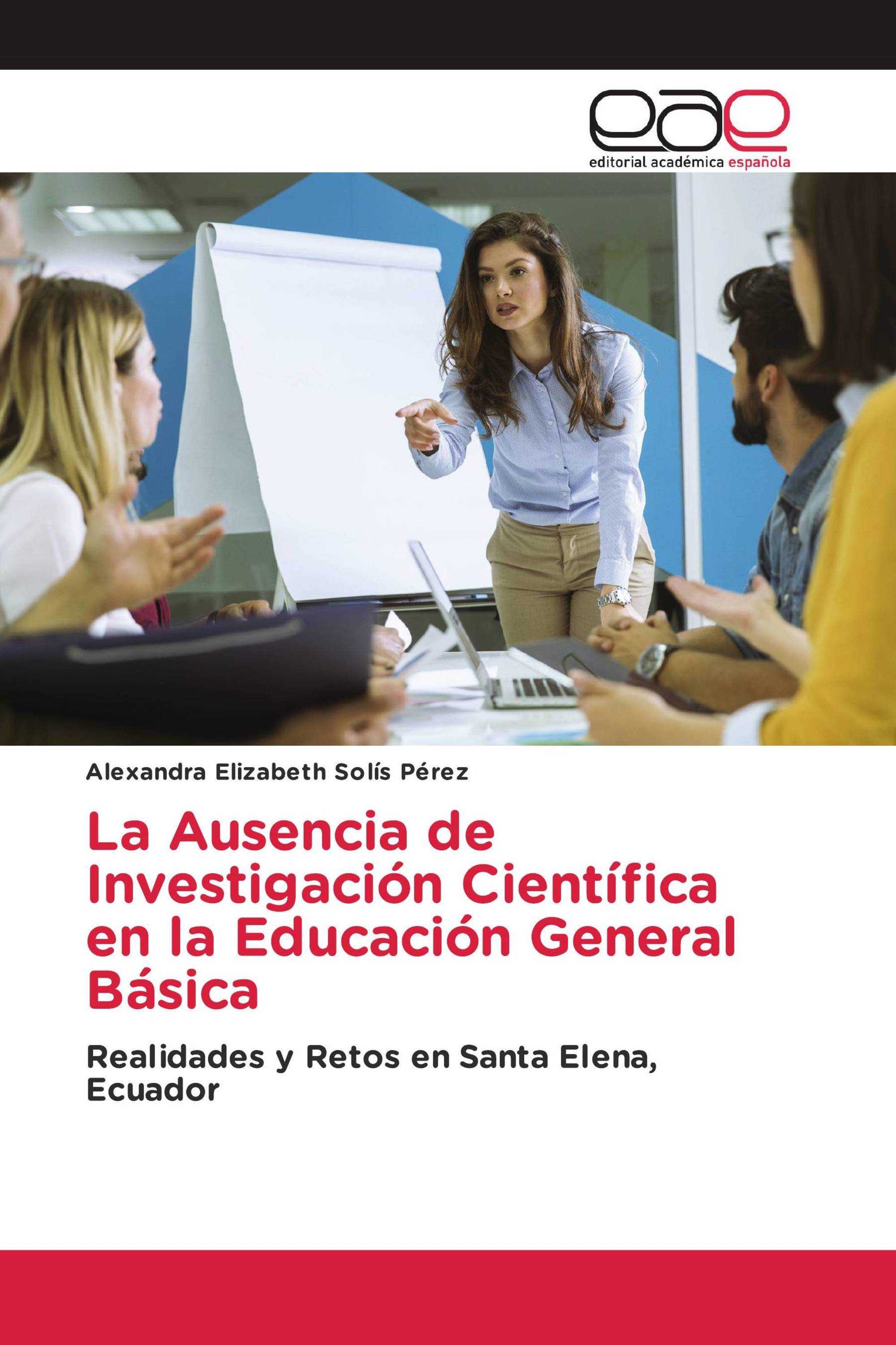 La Ausencia de Investigación Científica en la Educación General Básica