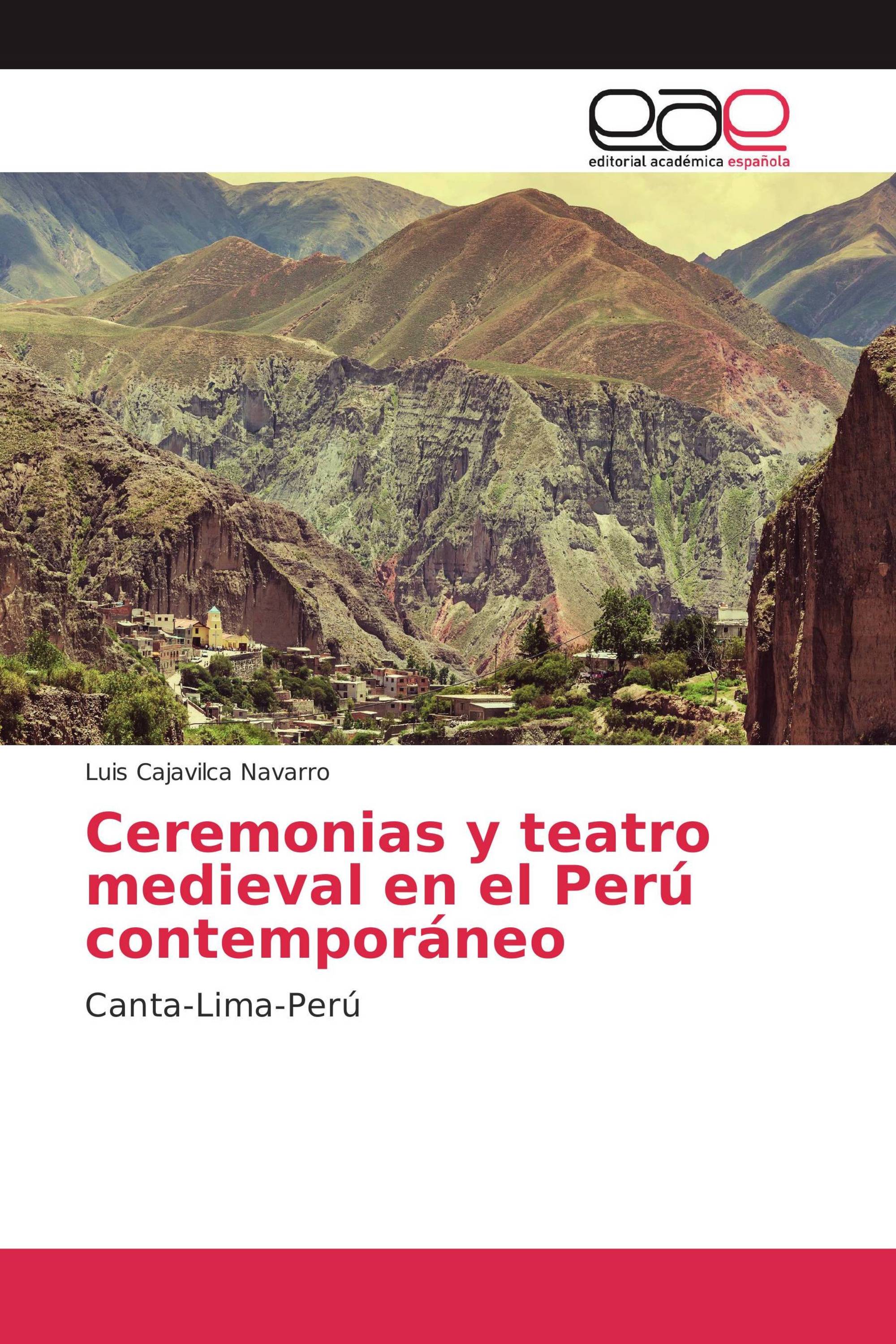 Ceremonias y teatro medieval en el Perú contemporáneo