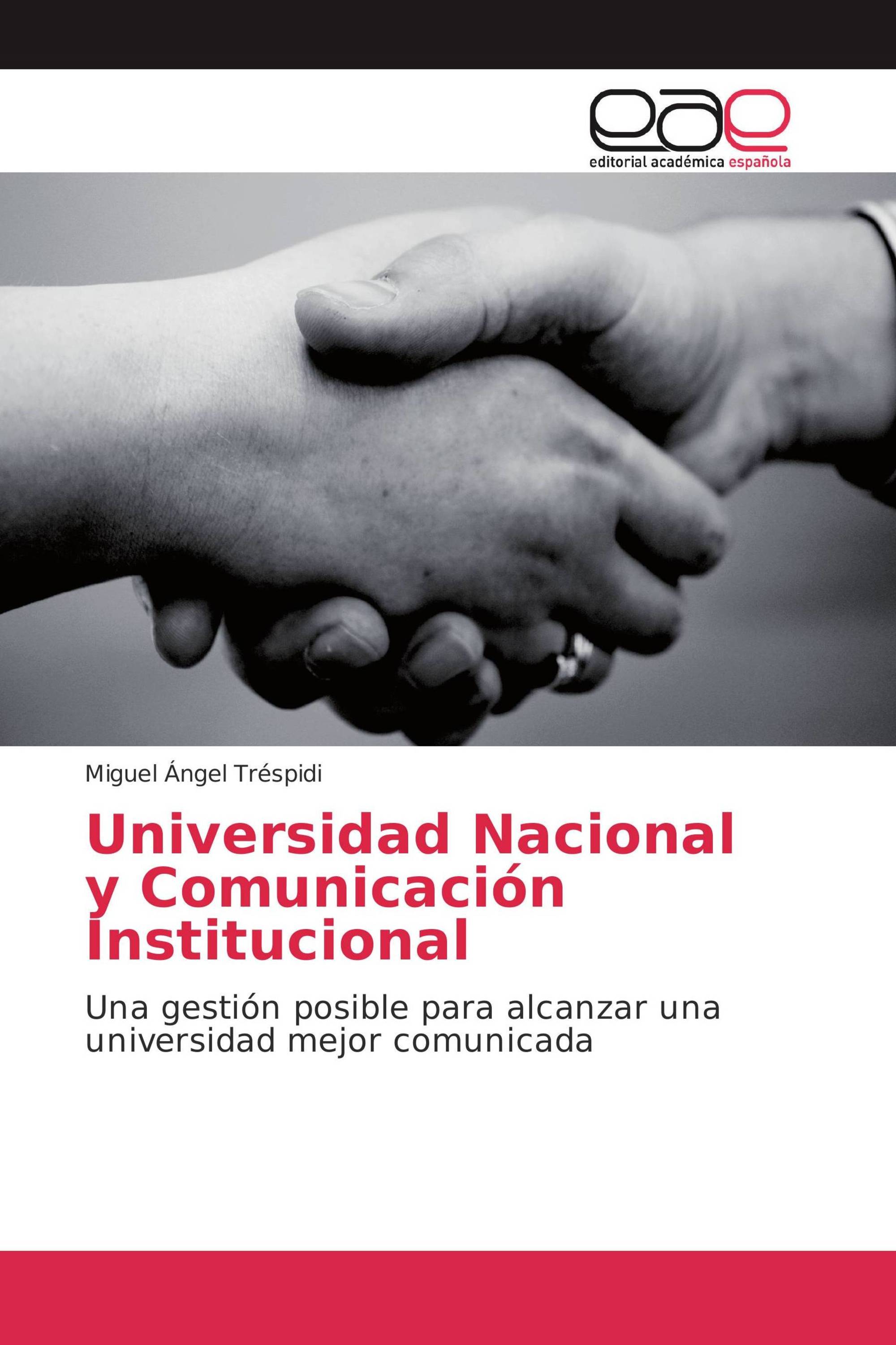 Universidad Nacional y Comunicación Institucional