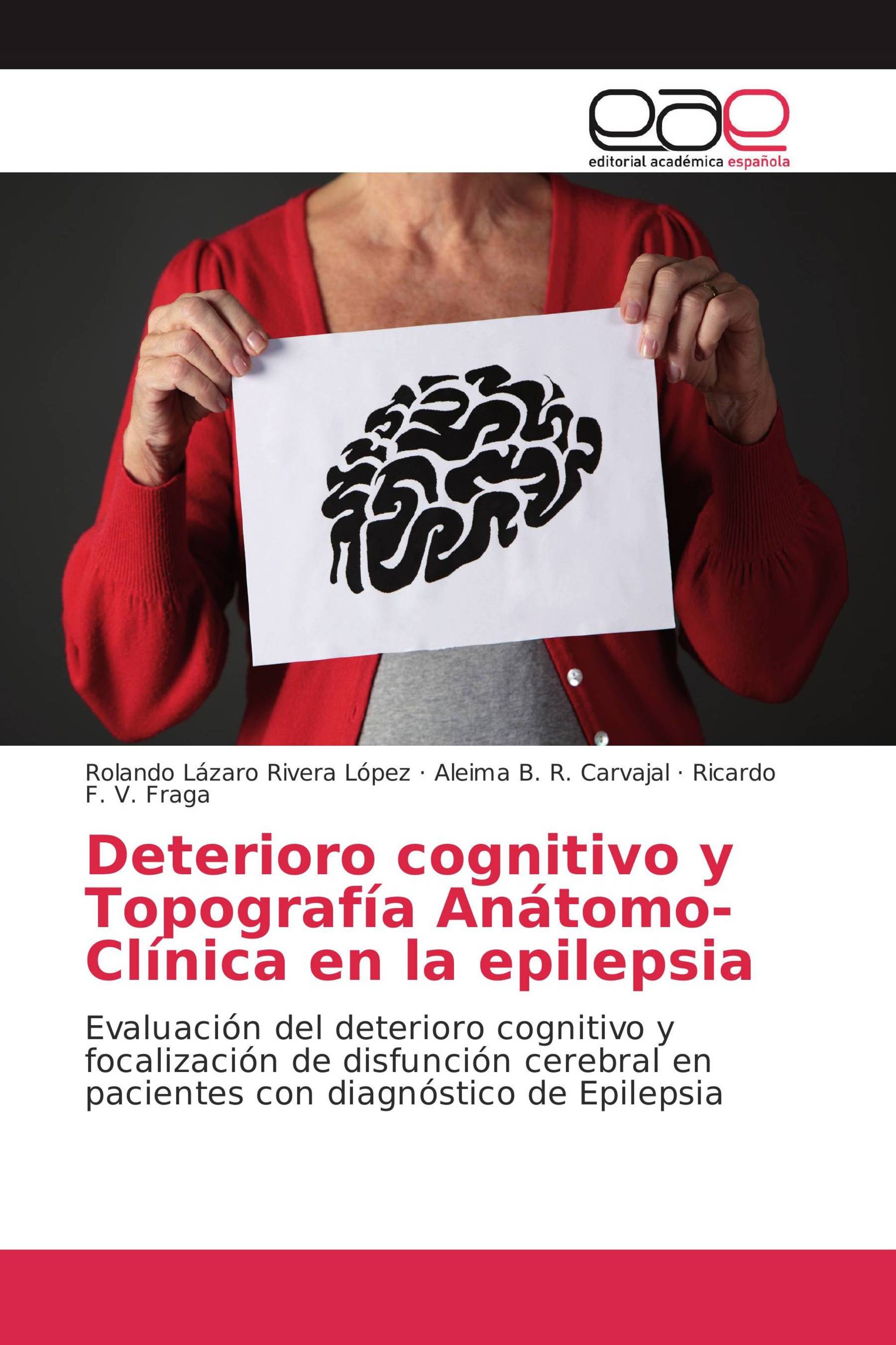 Deterioro cognitivo y Topografía Anátomo-Clínica en la epilepsia