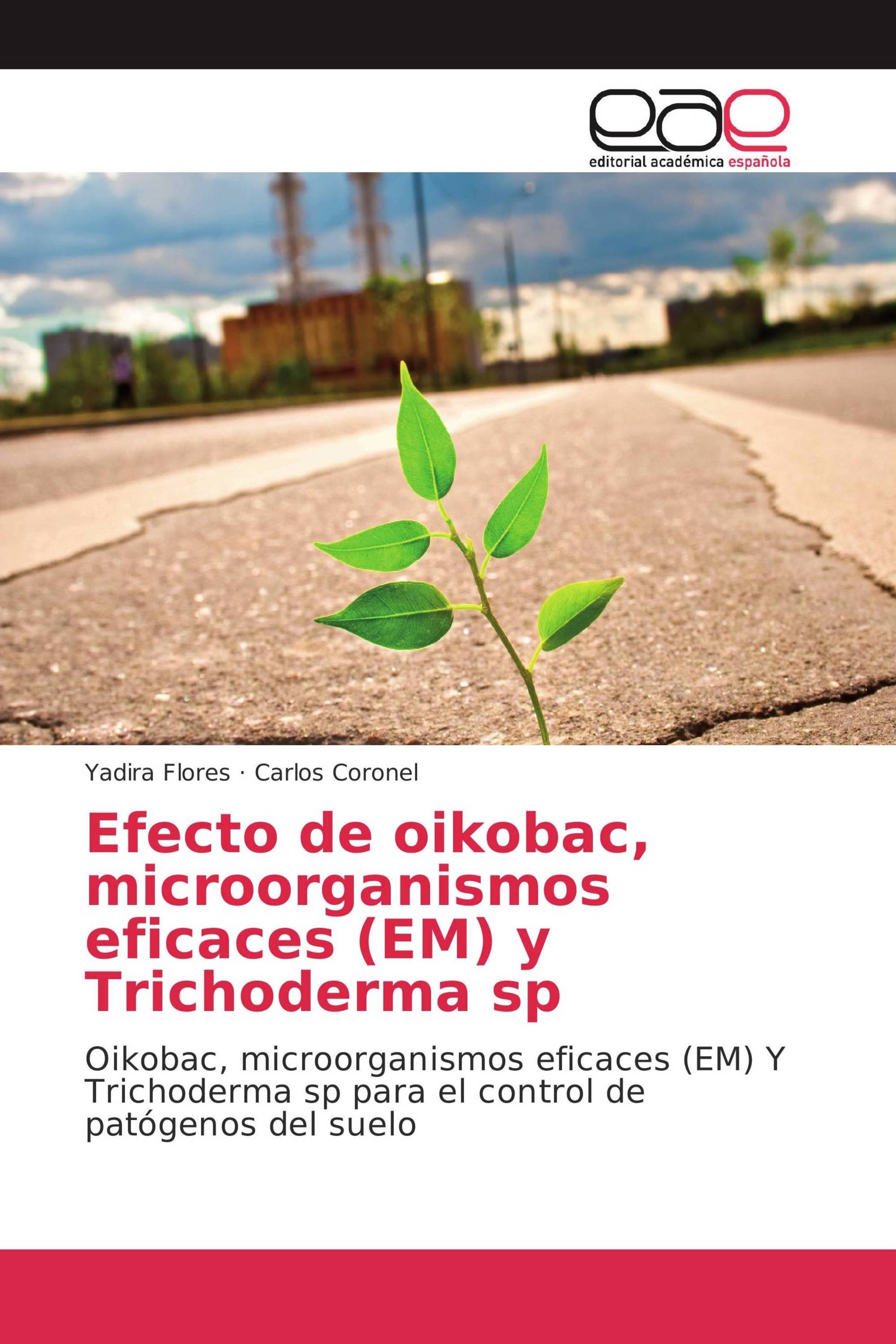 Efecto de oikobac, microorganismos eficaces (EM) y Trichoderma sp