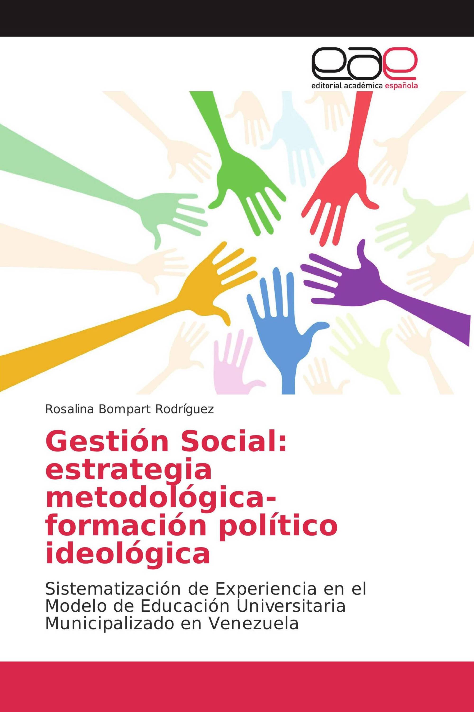 Gestión Social: estrategia metodológica-formación político ideológica