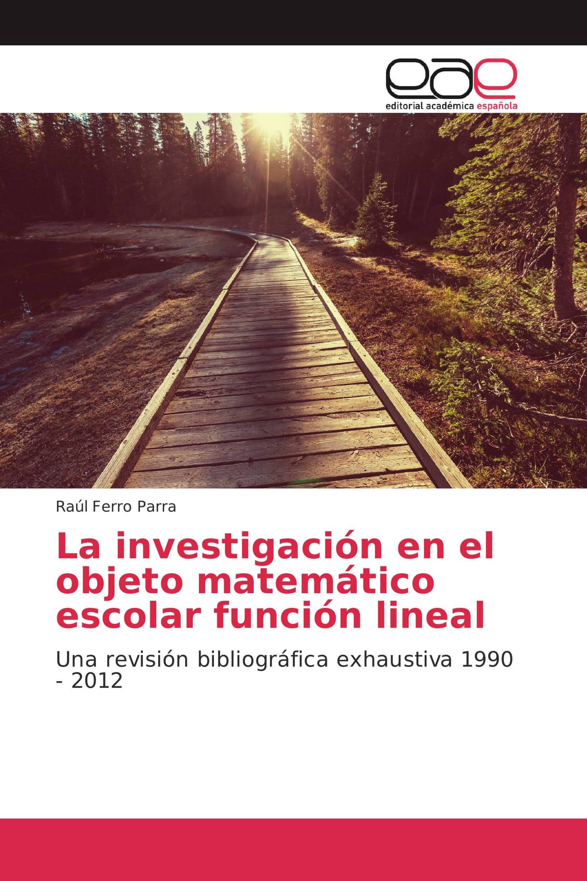 La investigación en el objeto matemático escolar función lineal