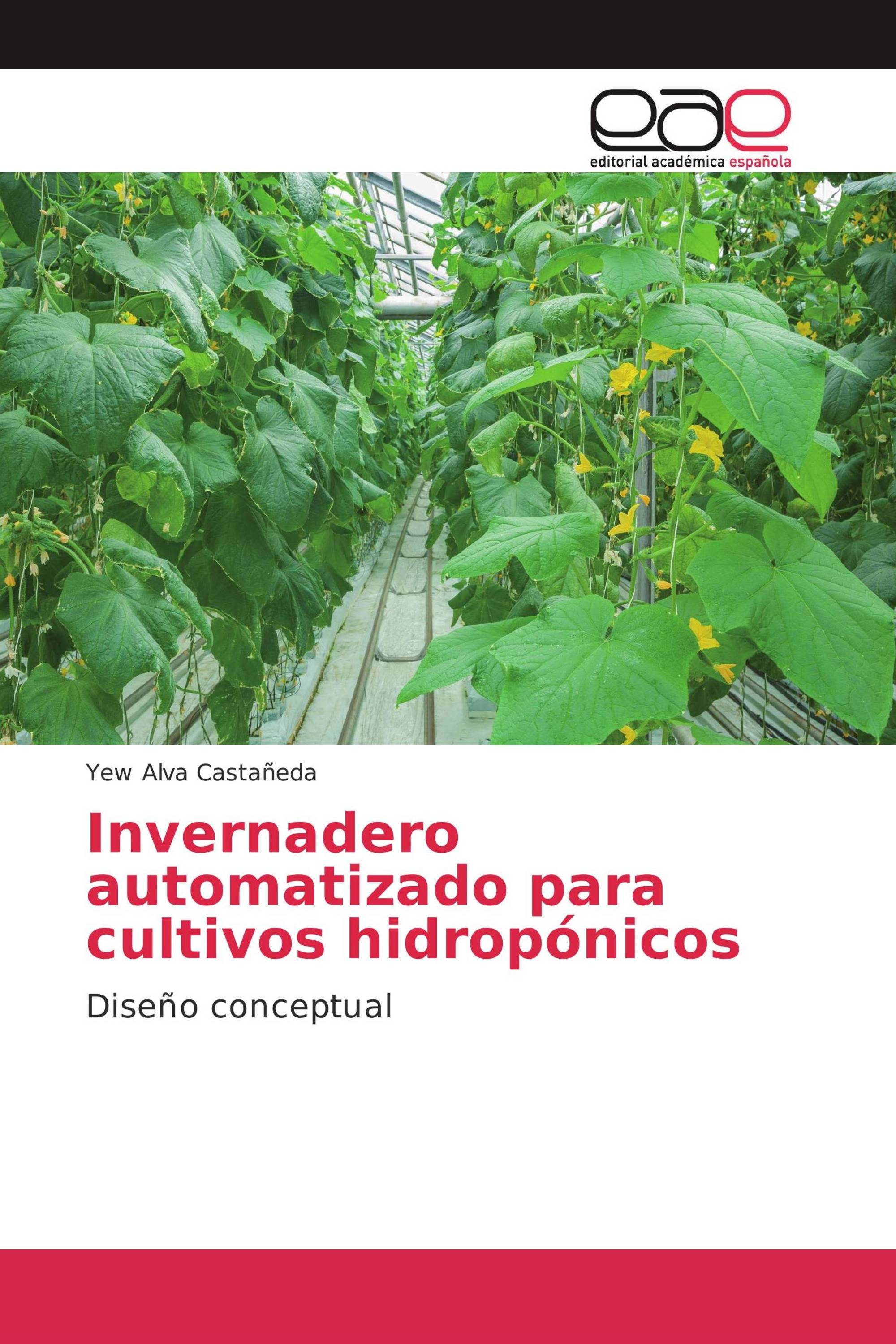 Invernadero automatizado para cultivos hidropónicos