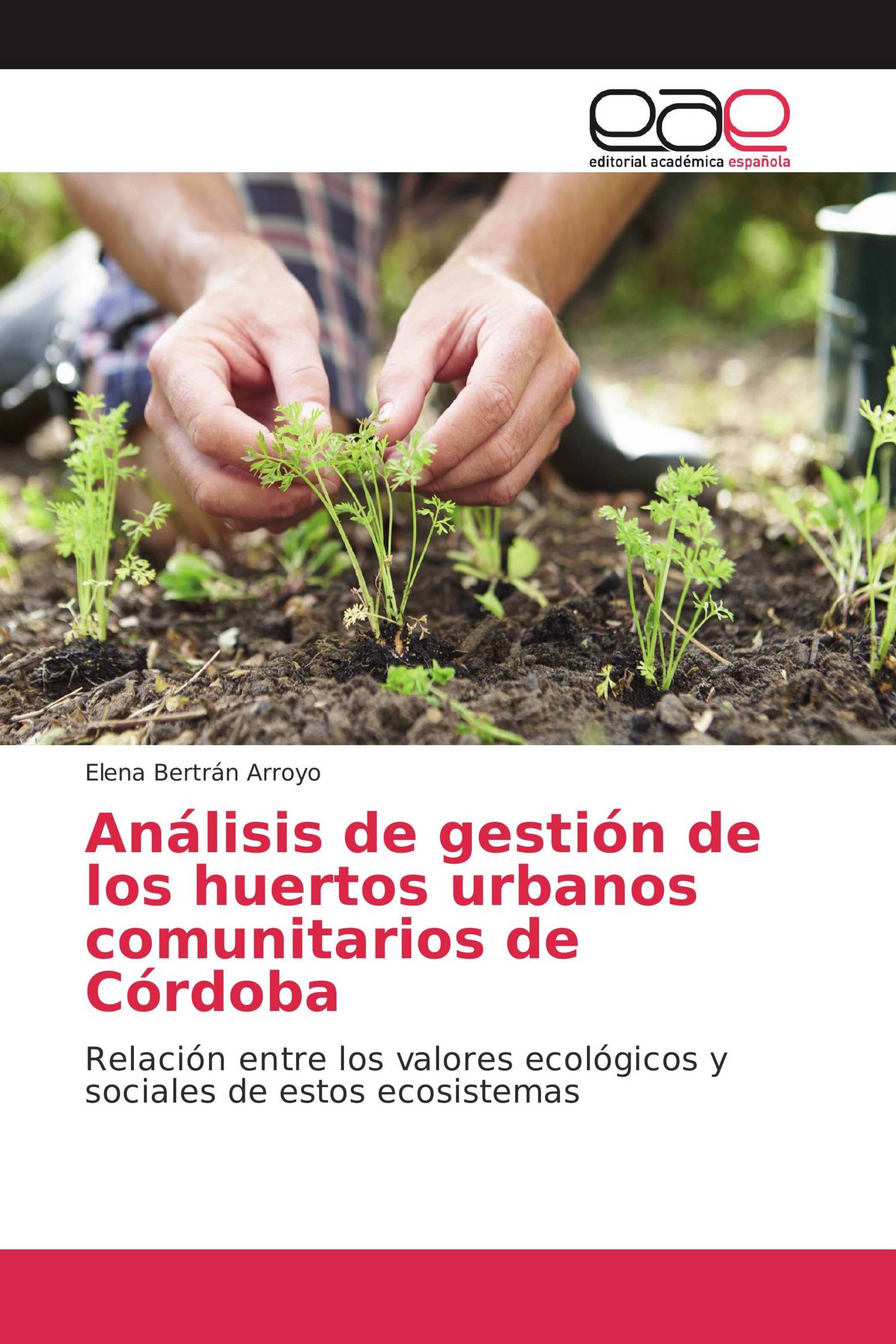 Análisis de gestión de los huertos urbanos comunitarios de Córdoba