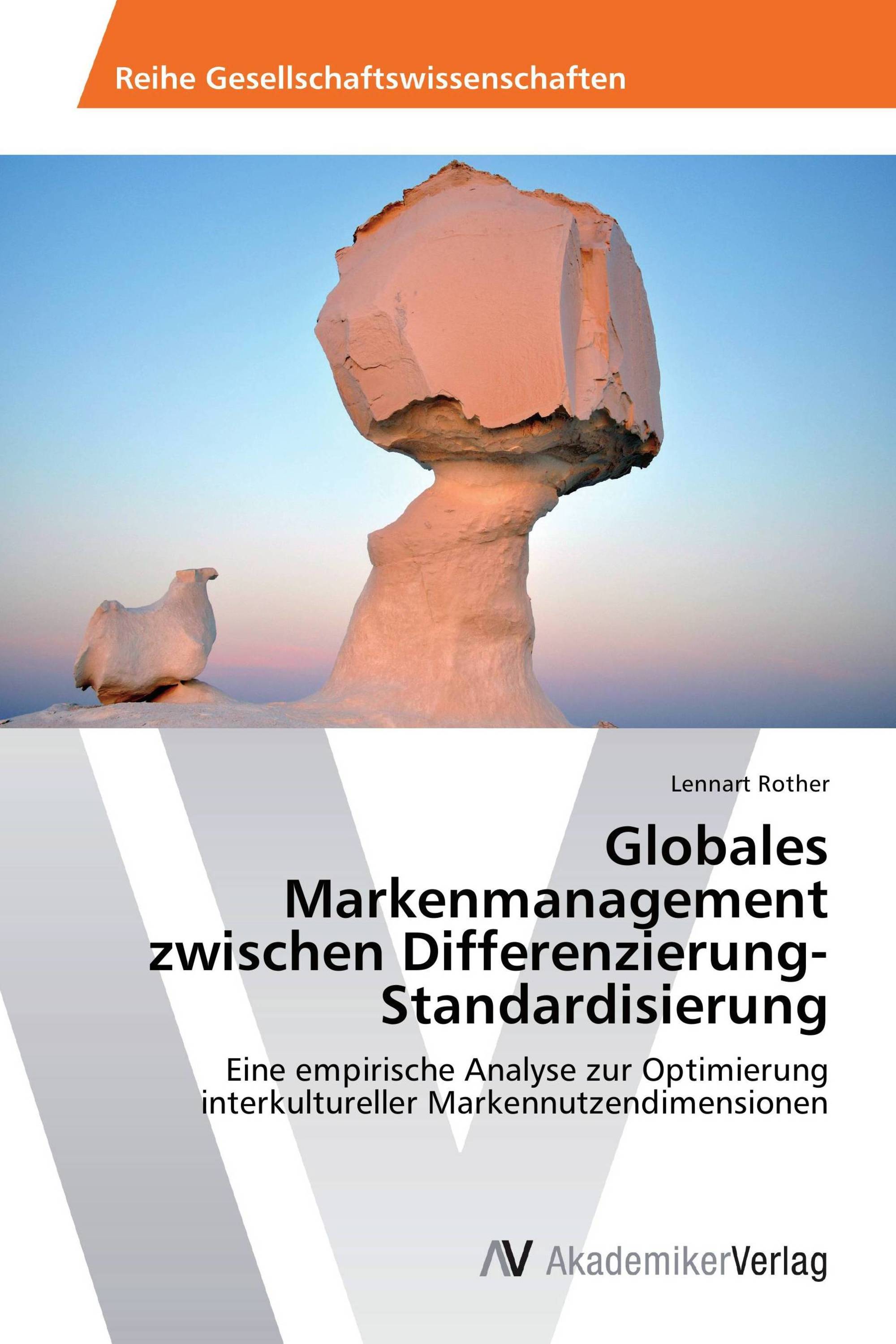 Globales Markenmanagement zwischen Differenzierung-Standardisierung