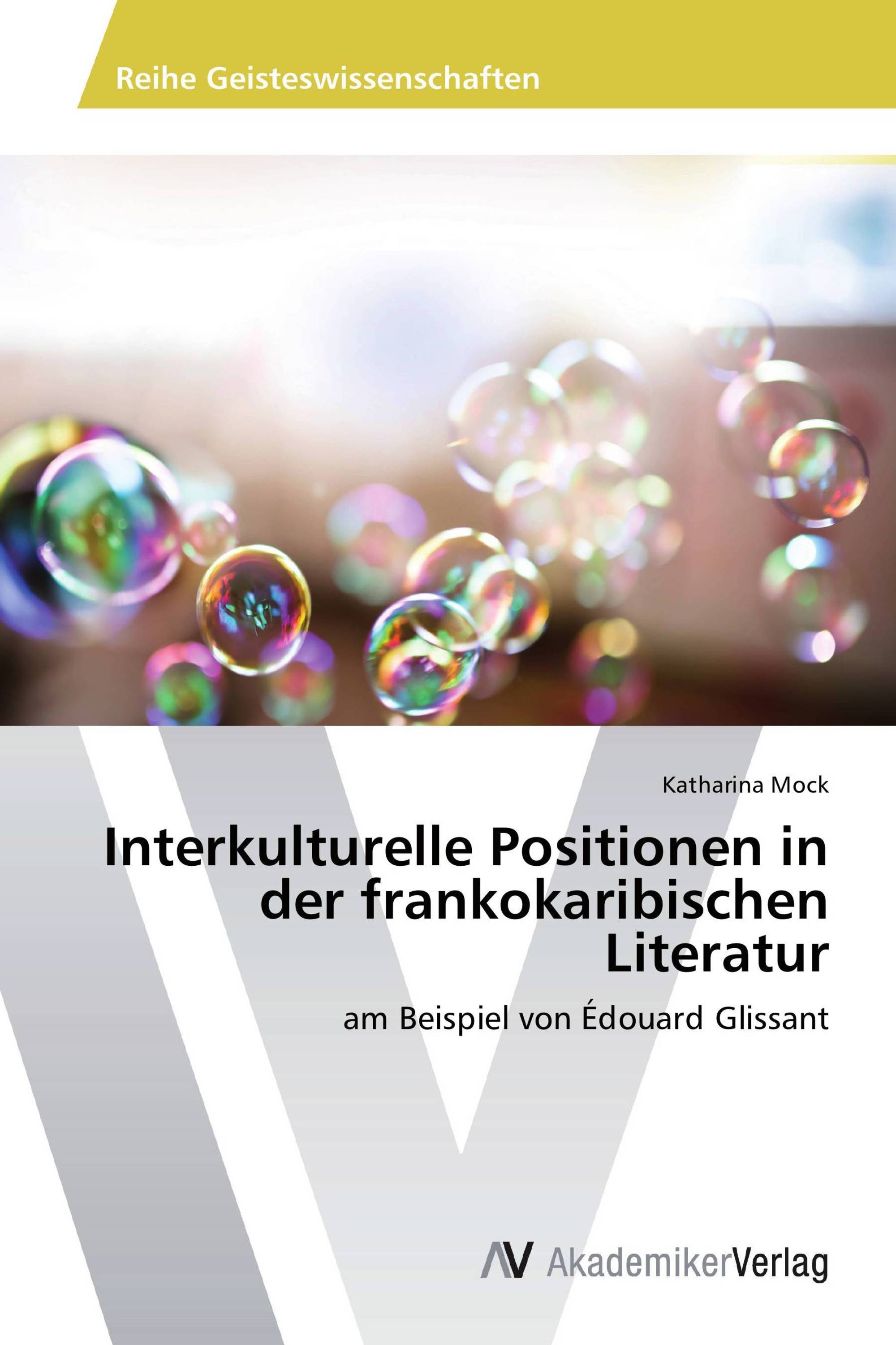 Interkulturelle Positionen in der frankokaribischen Literatur