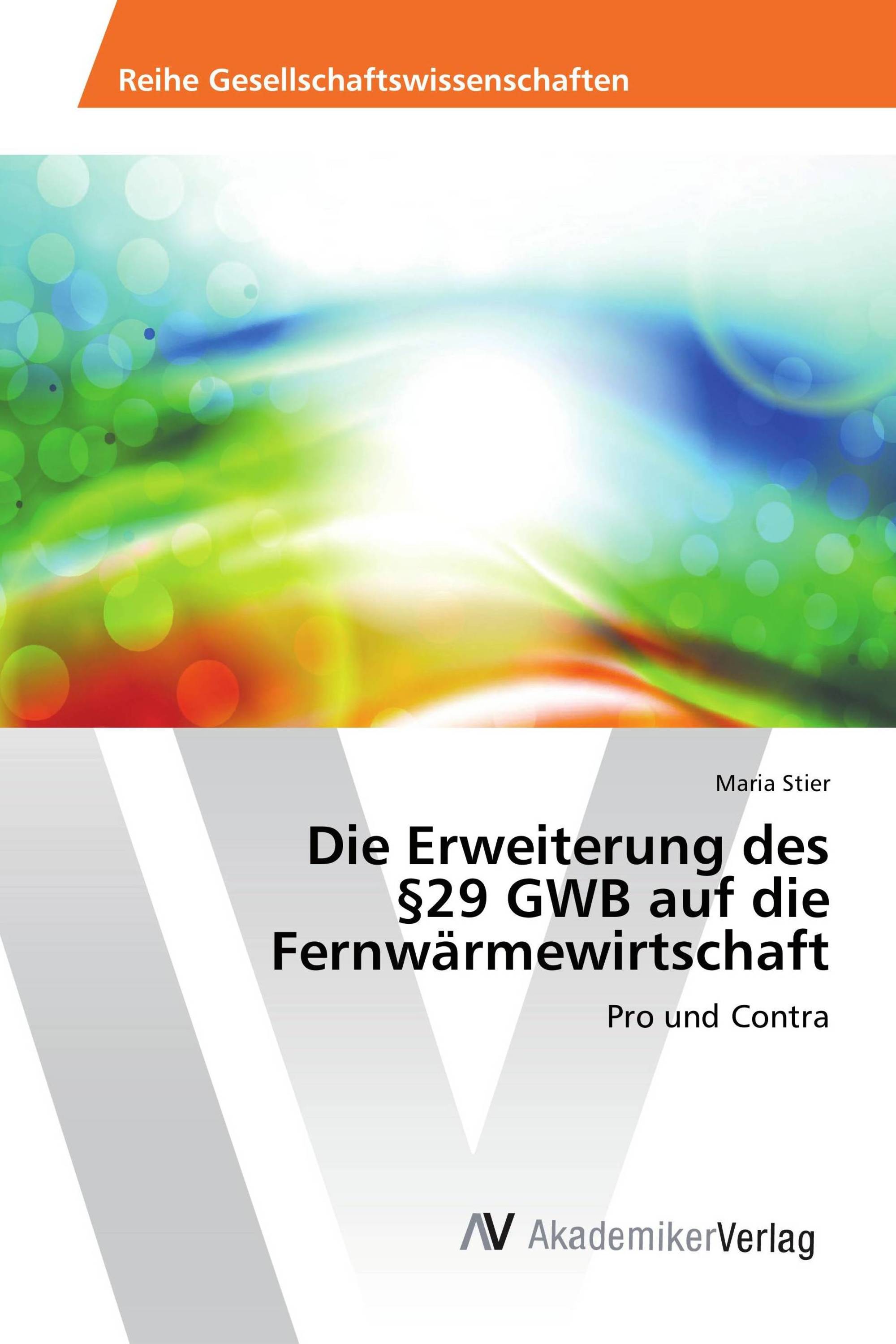 Die Erweiterung des §29 GWB auf die Fernwärmewirtschaft