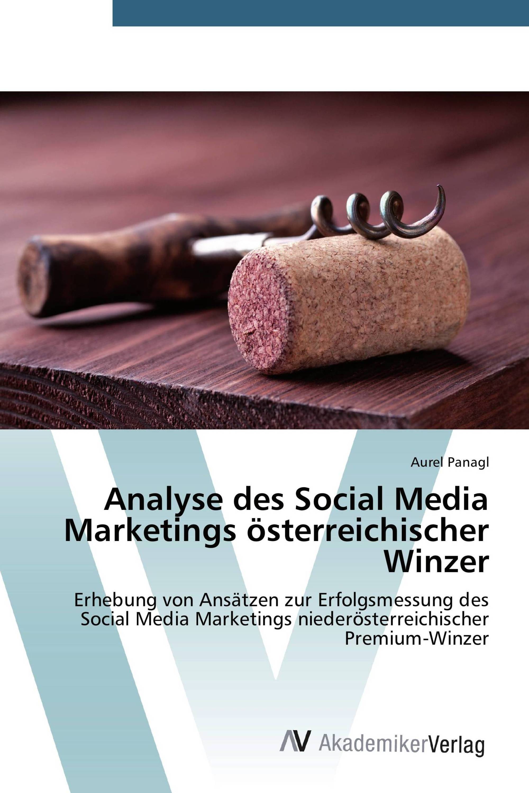 Analyse des Social Media Marketings österreichischer Winzer