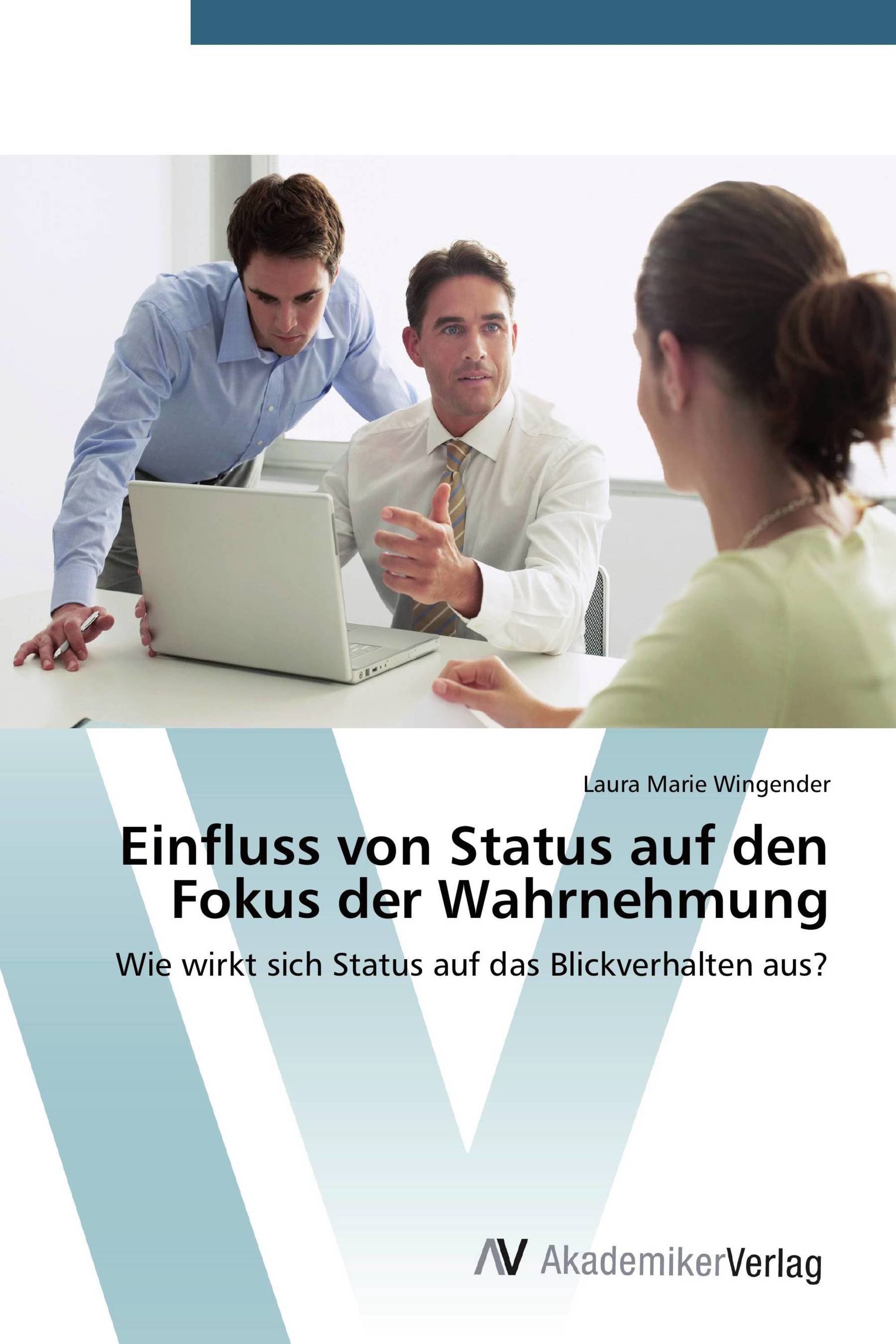 Einfluss von Status auf den Fokus der Wahrnehmung