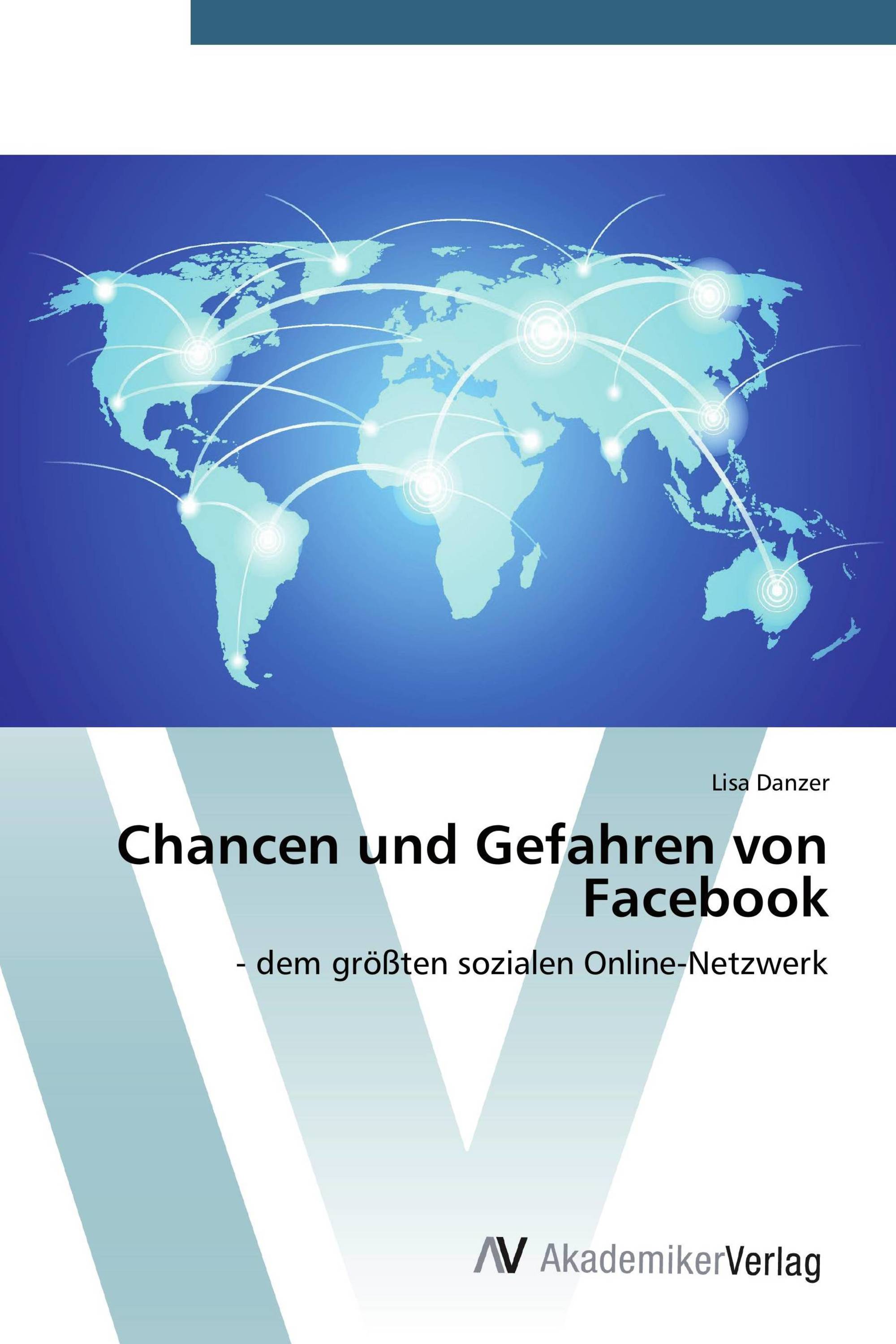 Chancen und Gefahren von Facebook