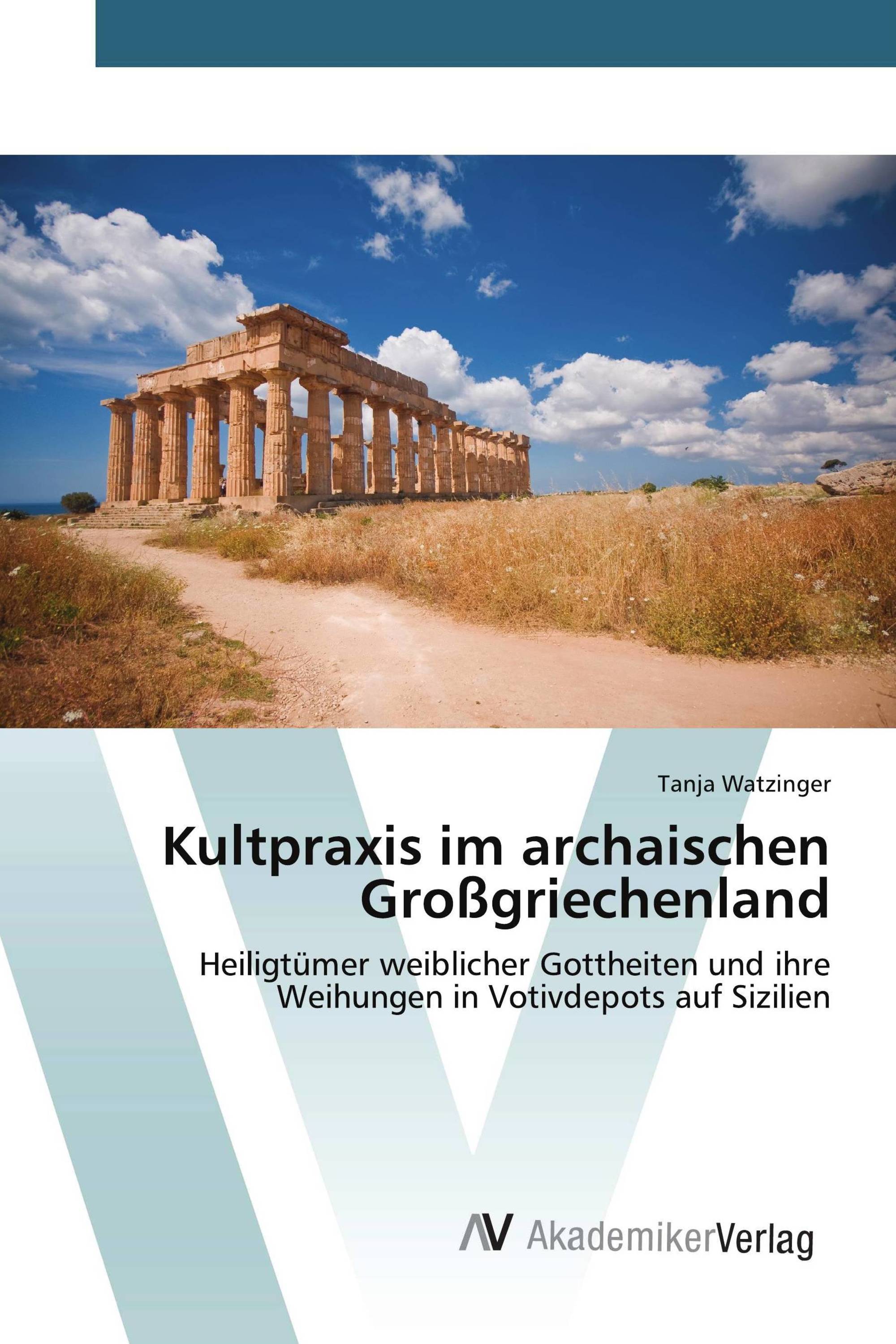 Kultpraxis im archaischen Großgriechenland