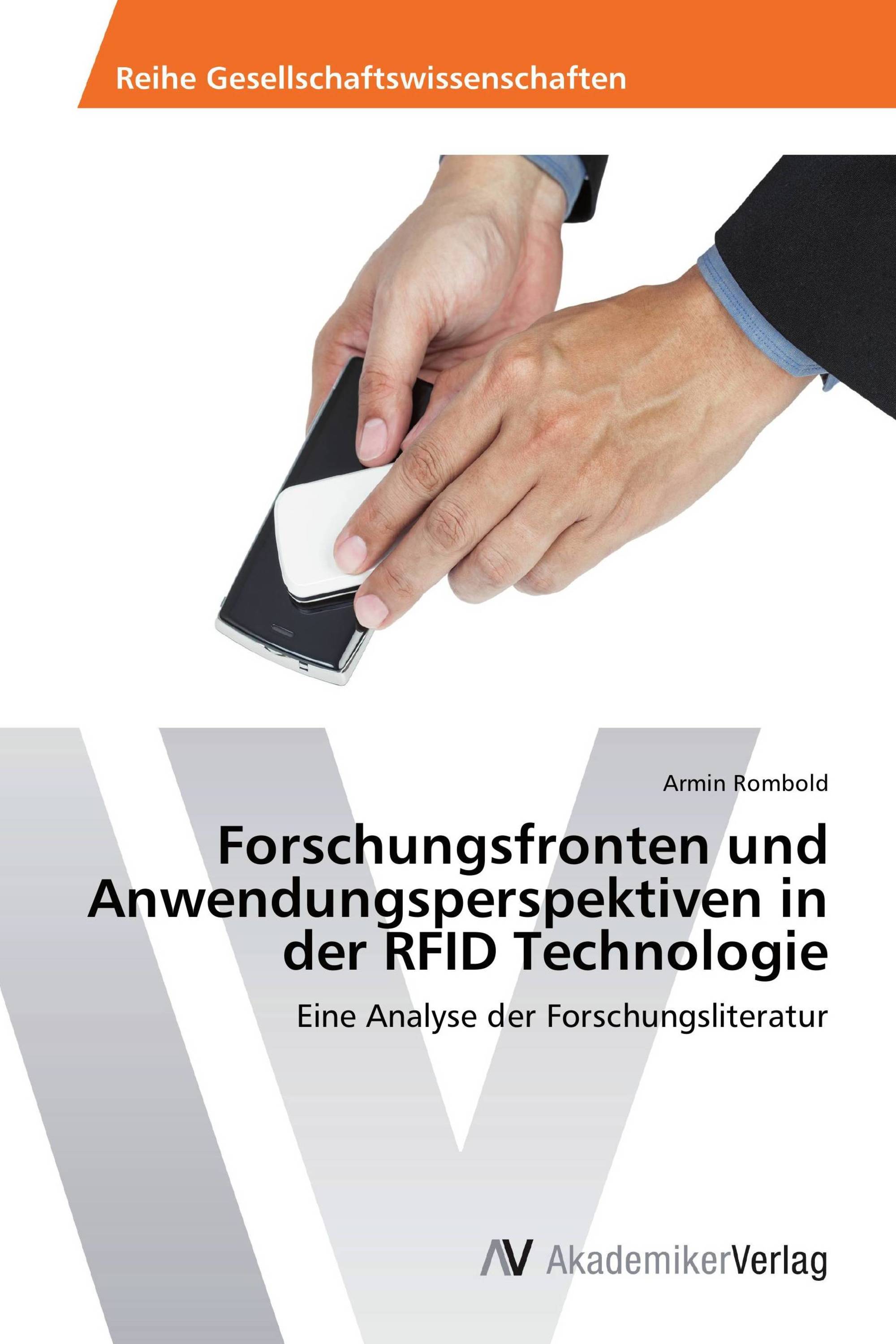 Forschungsfronten und Anwendungsperspektiven in der RFID Technologie