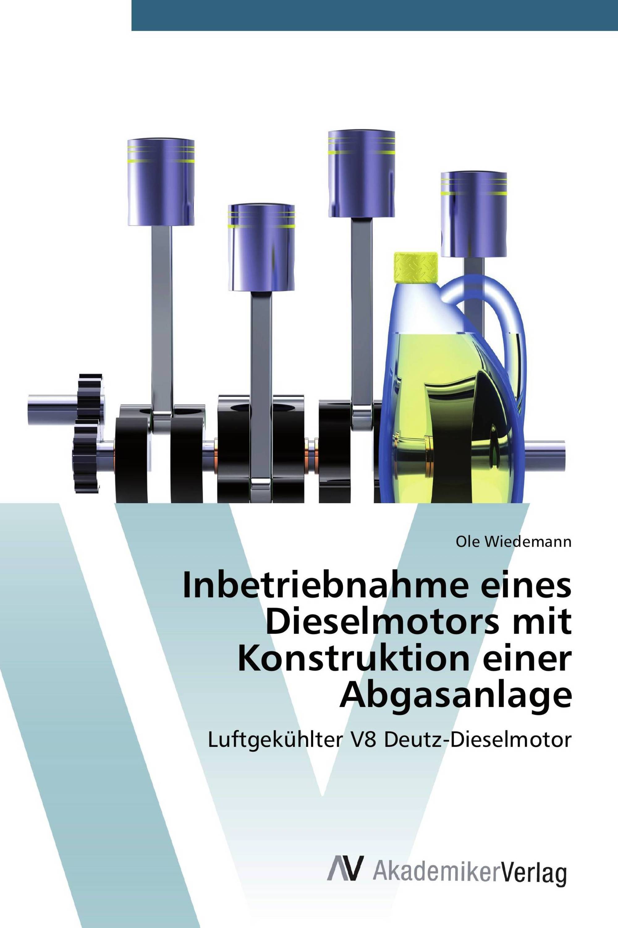 Inbetriebnahme eines Dieselmotors mit Konstruktion einer Abgasanlage