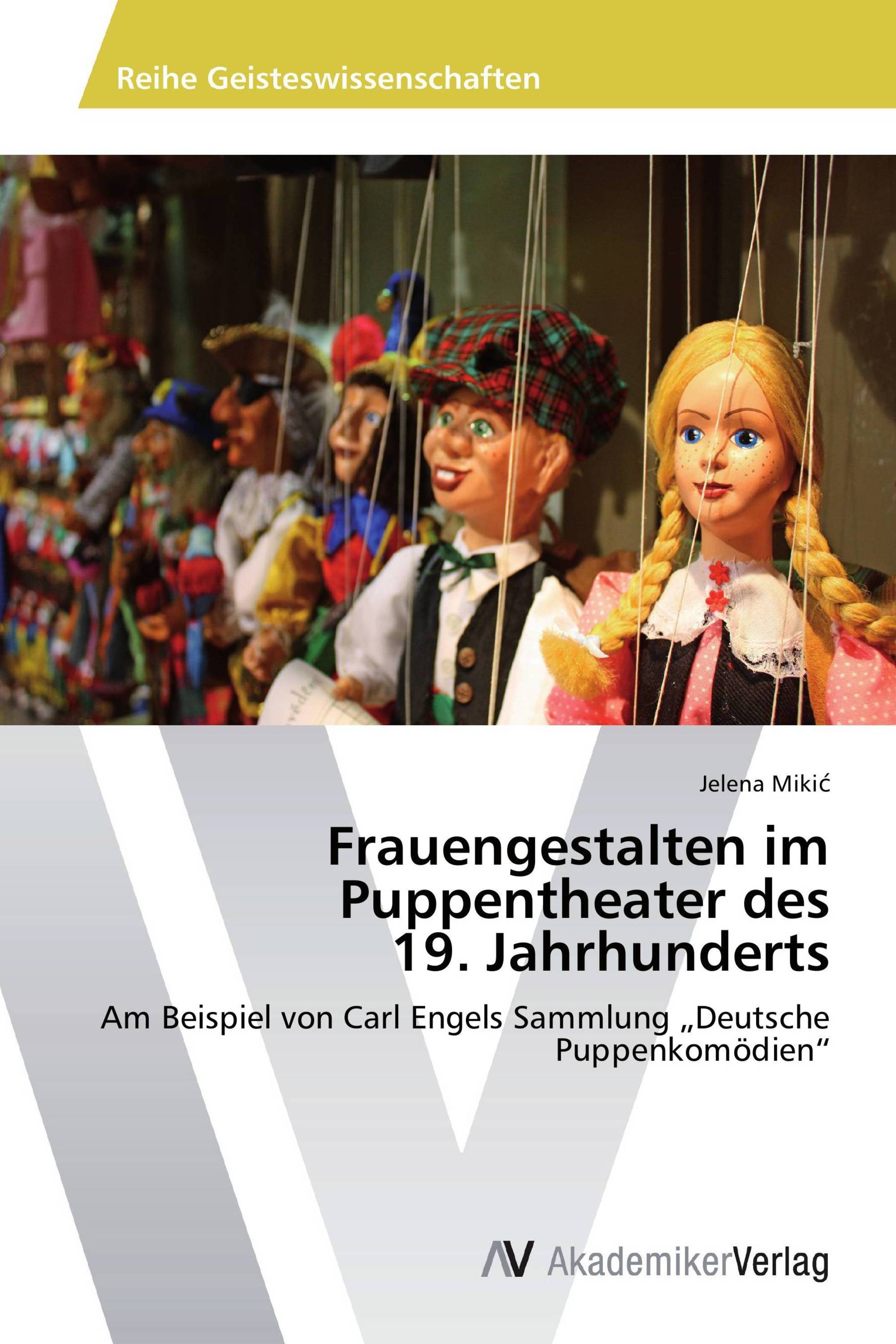 Frauengestalten im Puppentheater des 19. Jahrhunderts