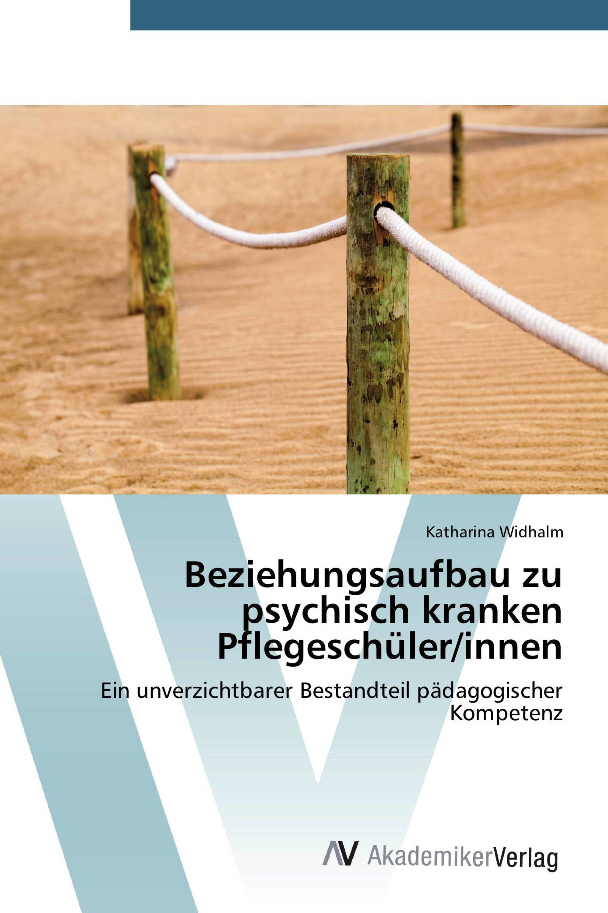 Beziehungsaufbau zu psychisch kranken Pflegeschüler/innen