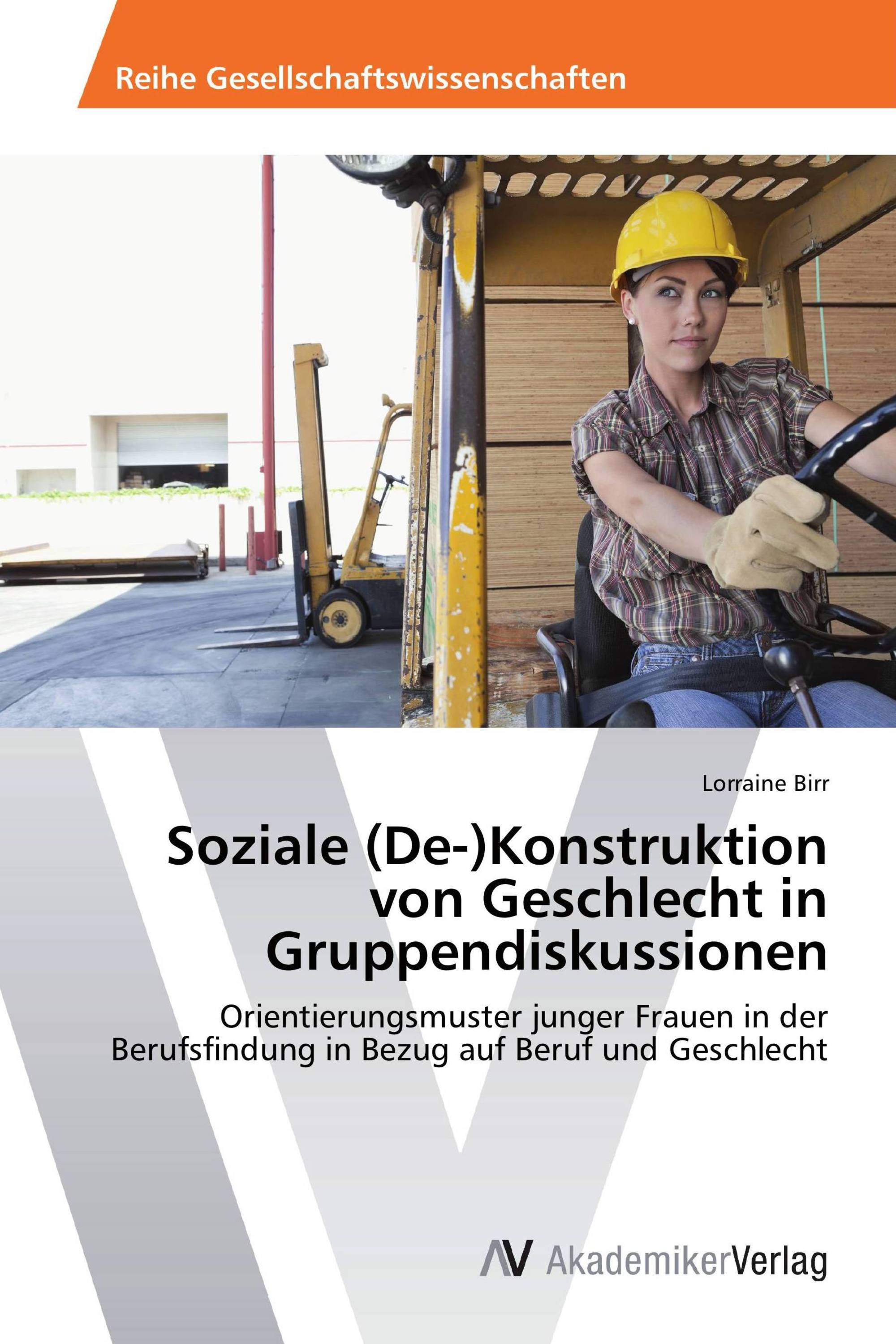 Soziale (De-)Konstruktion von Geschlecht in Gruppendiskussionen